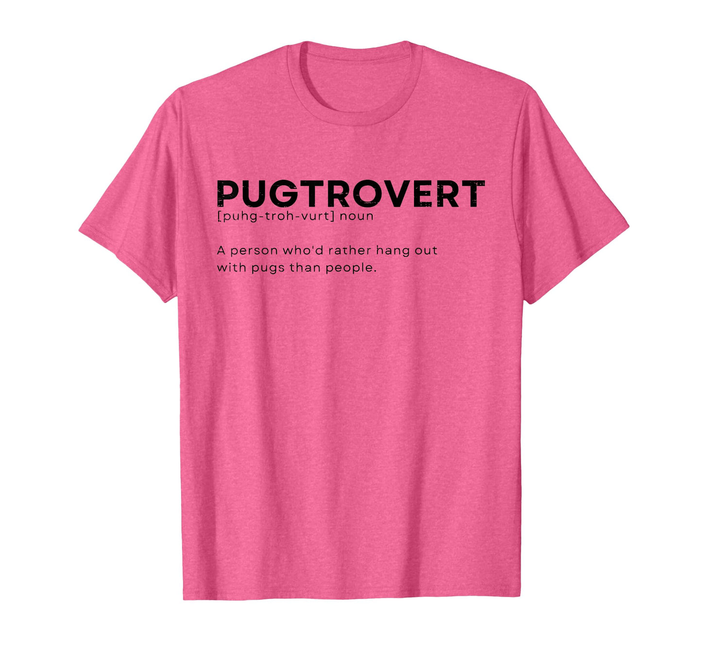 Pugtrovert Definition Pug Lover Antisocial Introvert Dog T-Shirt