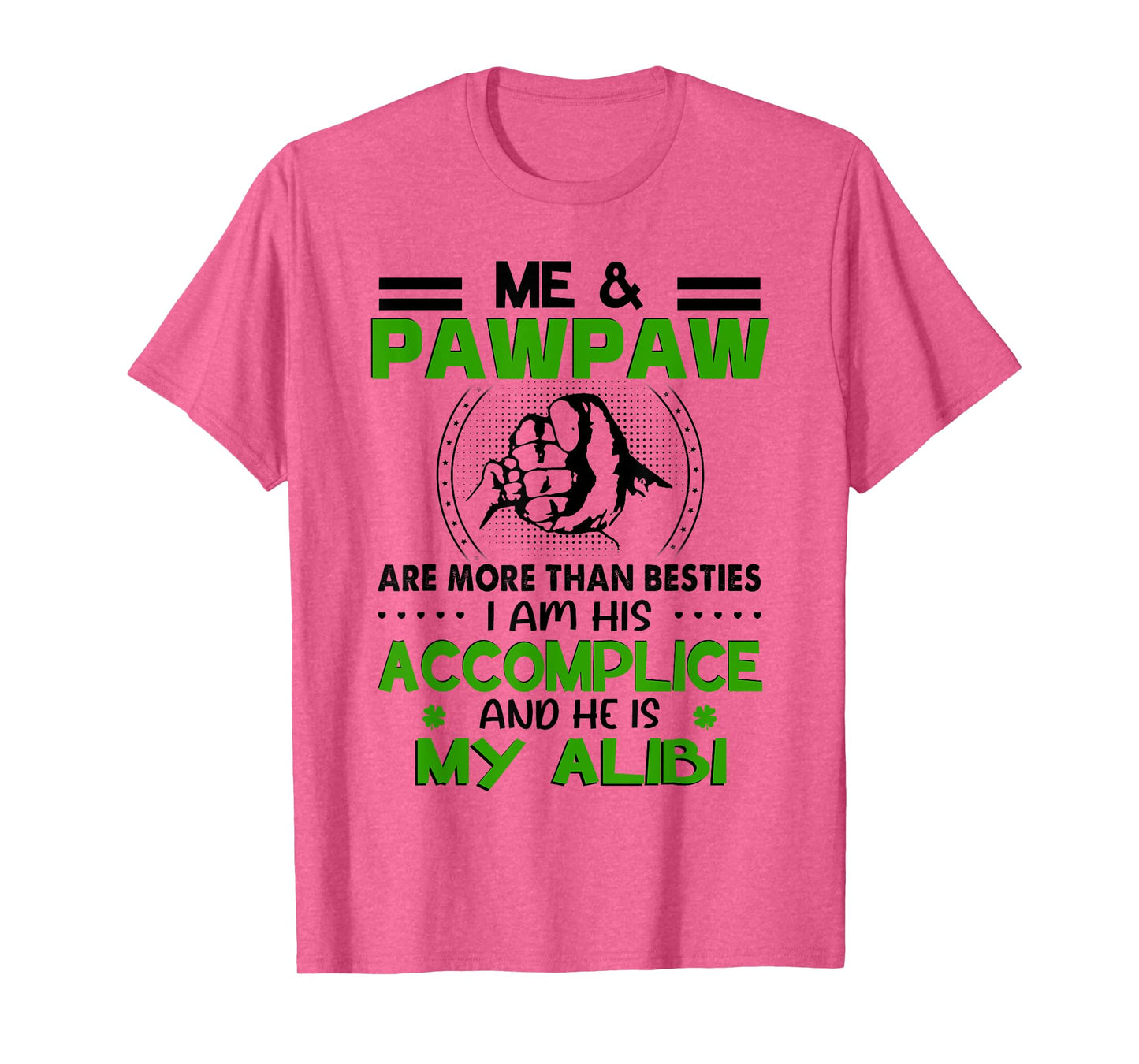 Me & Pawpaw Are More Than Besties - Funny Pawpaw Grandkids T-Shirt
