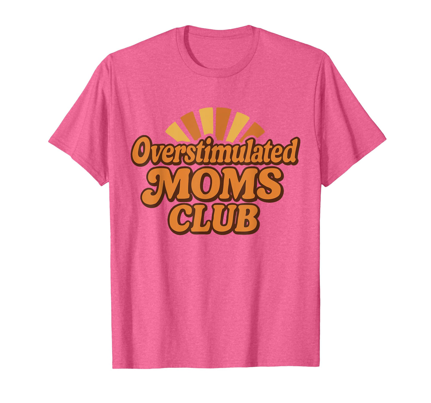Overstimulated Moms Club Retro Funny Parenting Design T-Shirt