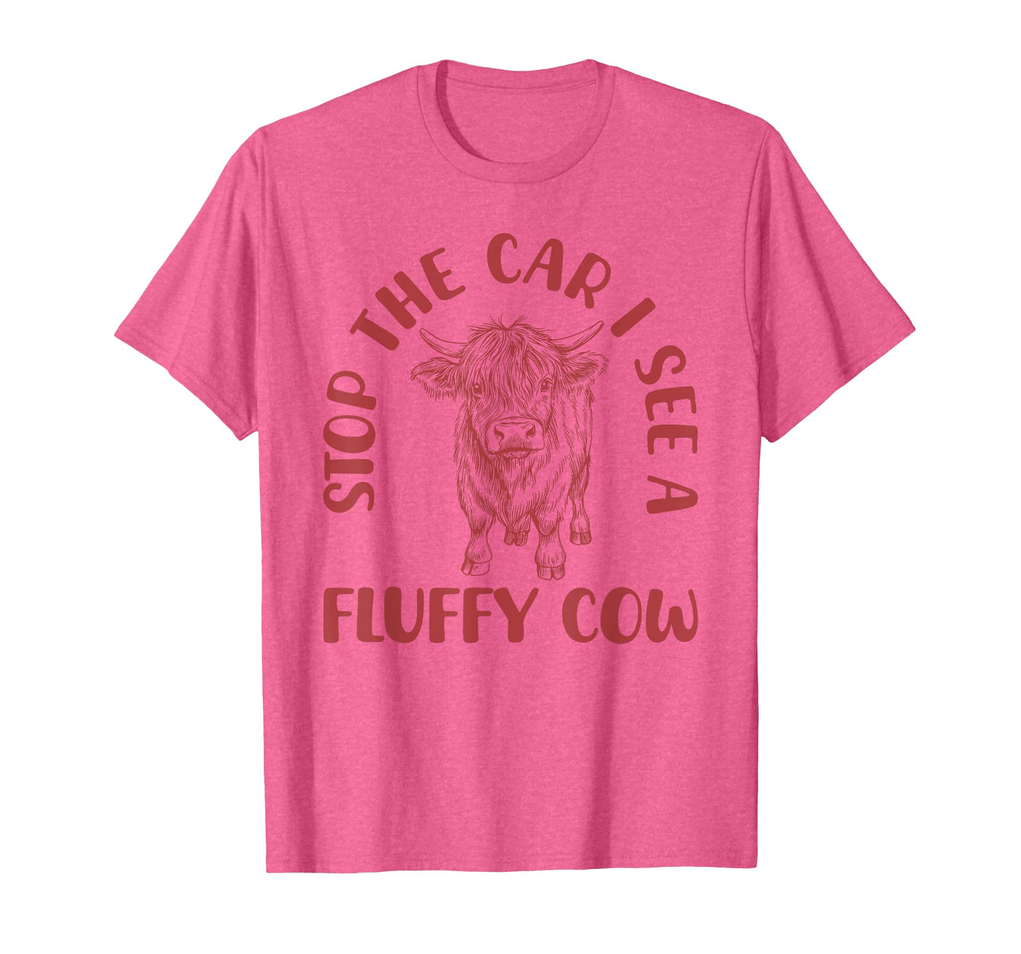 Stop The Car I See A Fluffy Cow Funny Highland Cattle T-Shirt