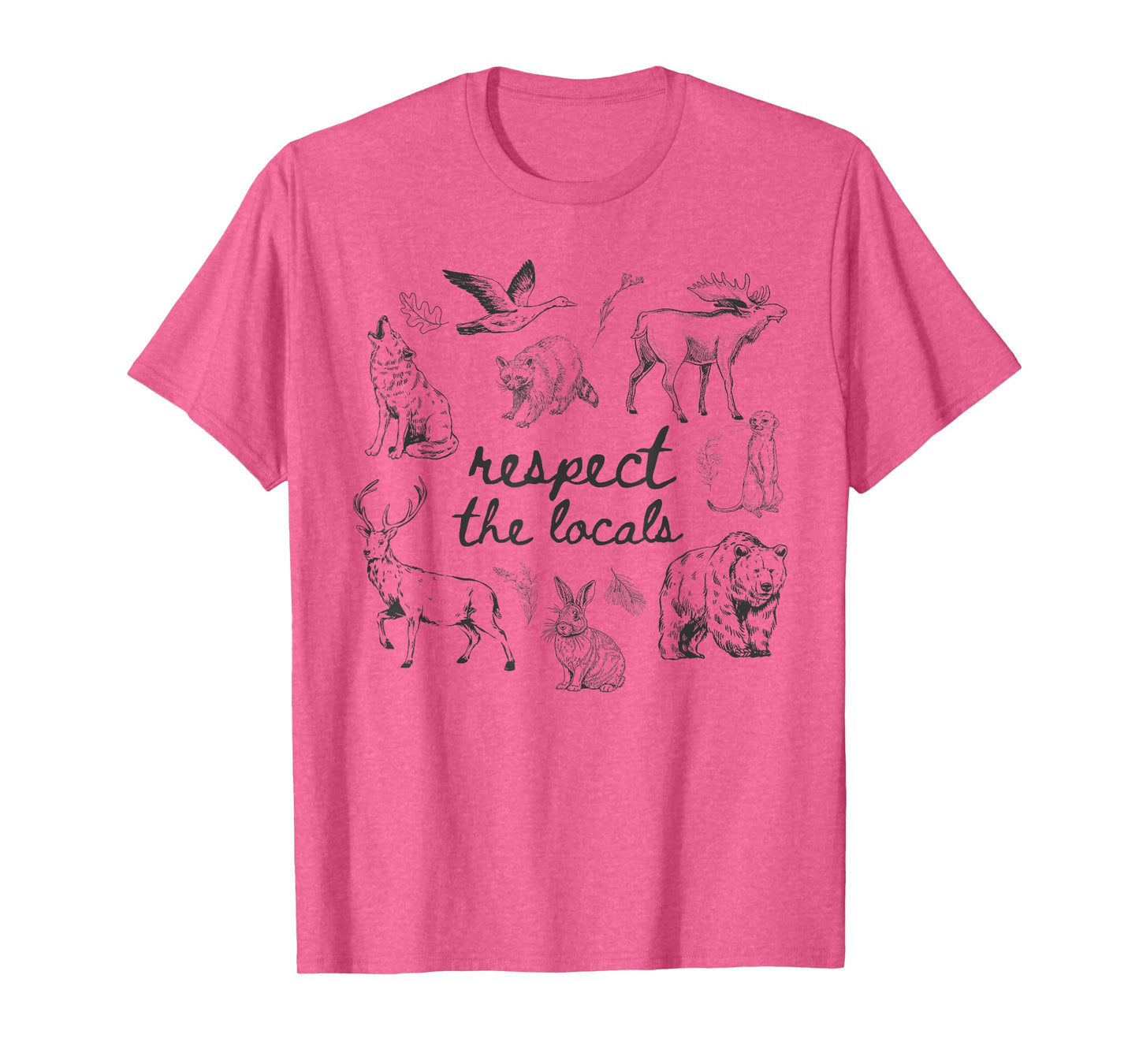 Respect The Locals Tee Wildlife with Wild Animals Outdoor T-Shirt