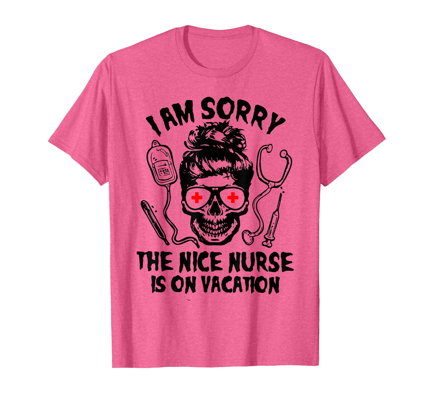 I'm Sorry The Nice Nurse is On Vacation Halloween T-Shirt