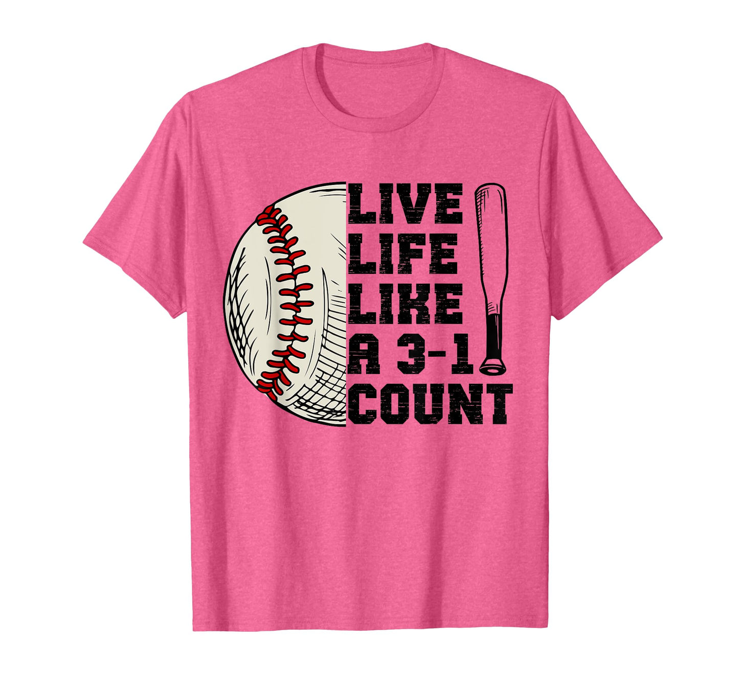 Funny Live Life Like 3-1 Count Baseball Softball Lovers T-Shirt