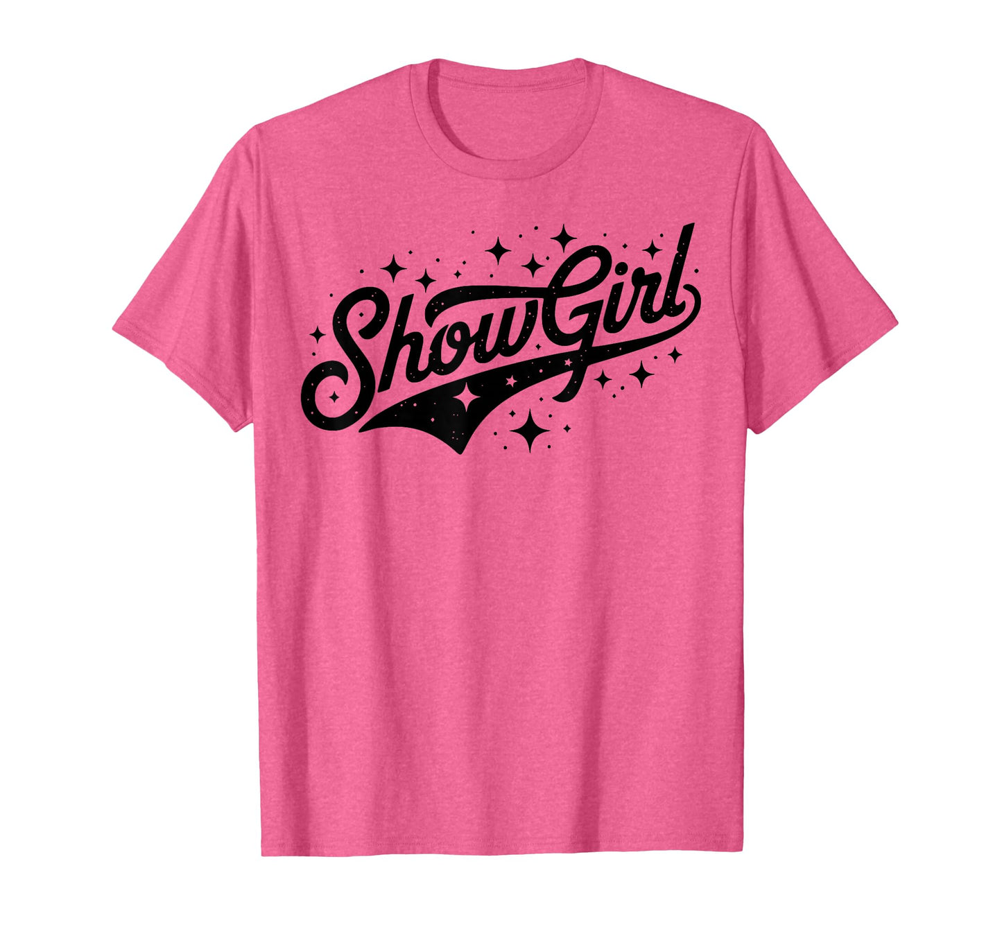 The Life of A Show Girl T-Shirt