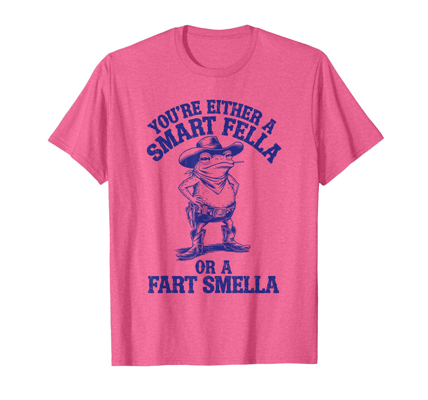 You're Either A Smart Fella Or A Fart Smella Funny Frog T-Shirt