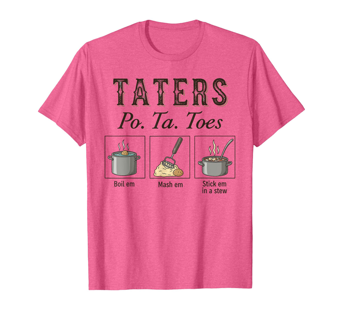 Taters Retro Potatoes Funny Potato Boil Em Mash Em Chef T-Shirt