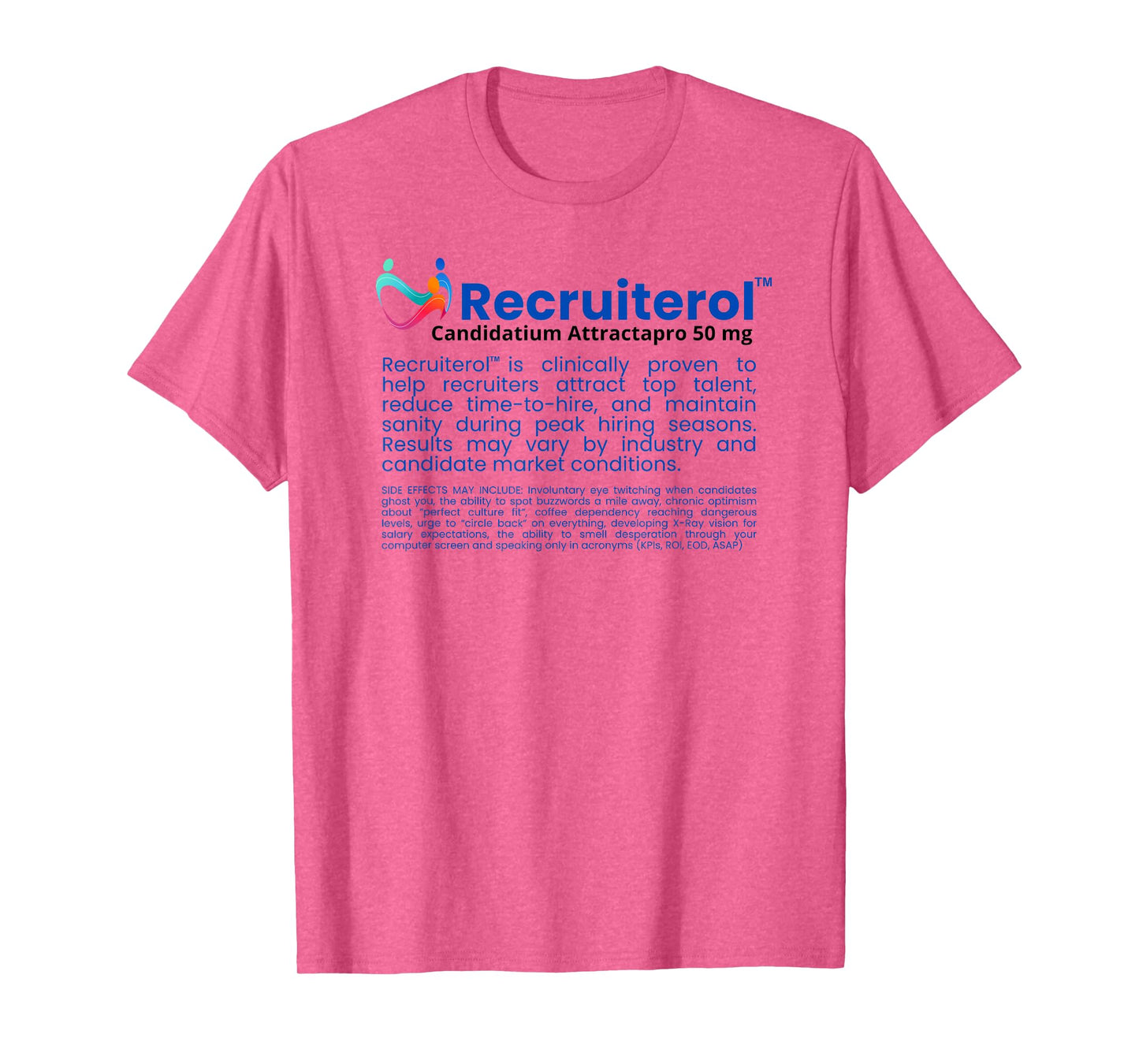 Recruiterol Funny Prescription Parody for Recruiters and HR T-Shirt