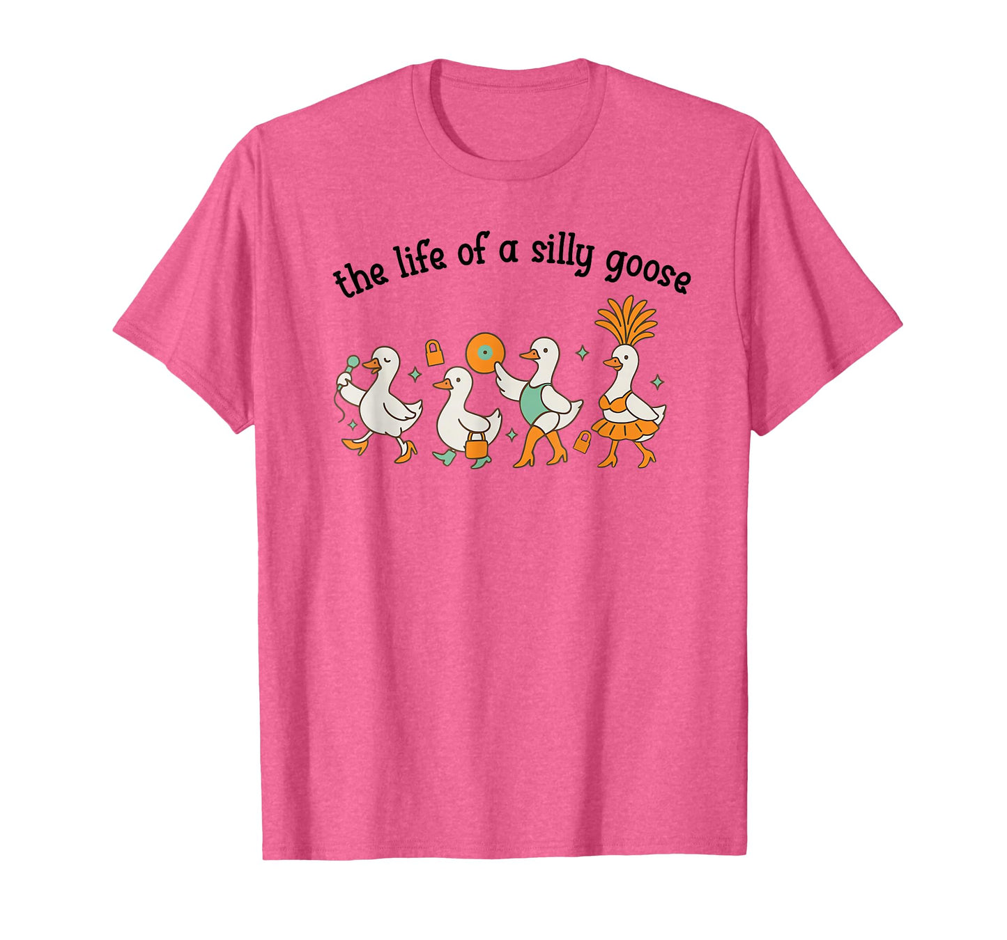 The Life of a Silly Goose Funny Trendy Meme Show Girl Tee T-Shirt