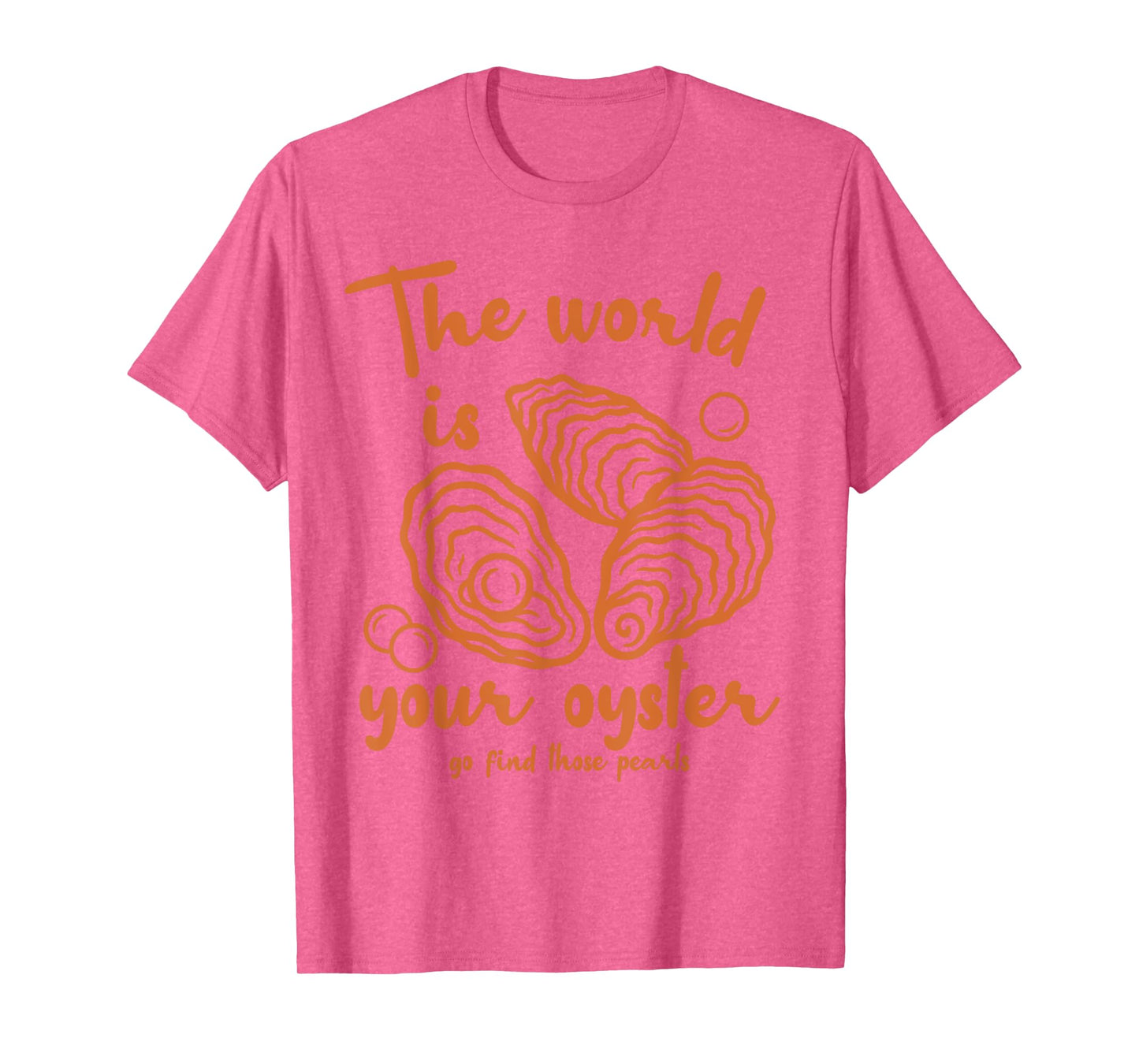Inspired Motivation Ocean The World is That Your Oyster T-Shirt