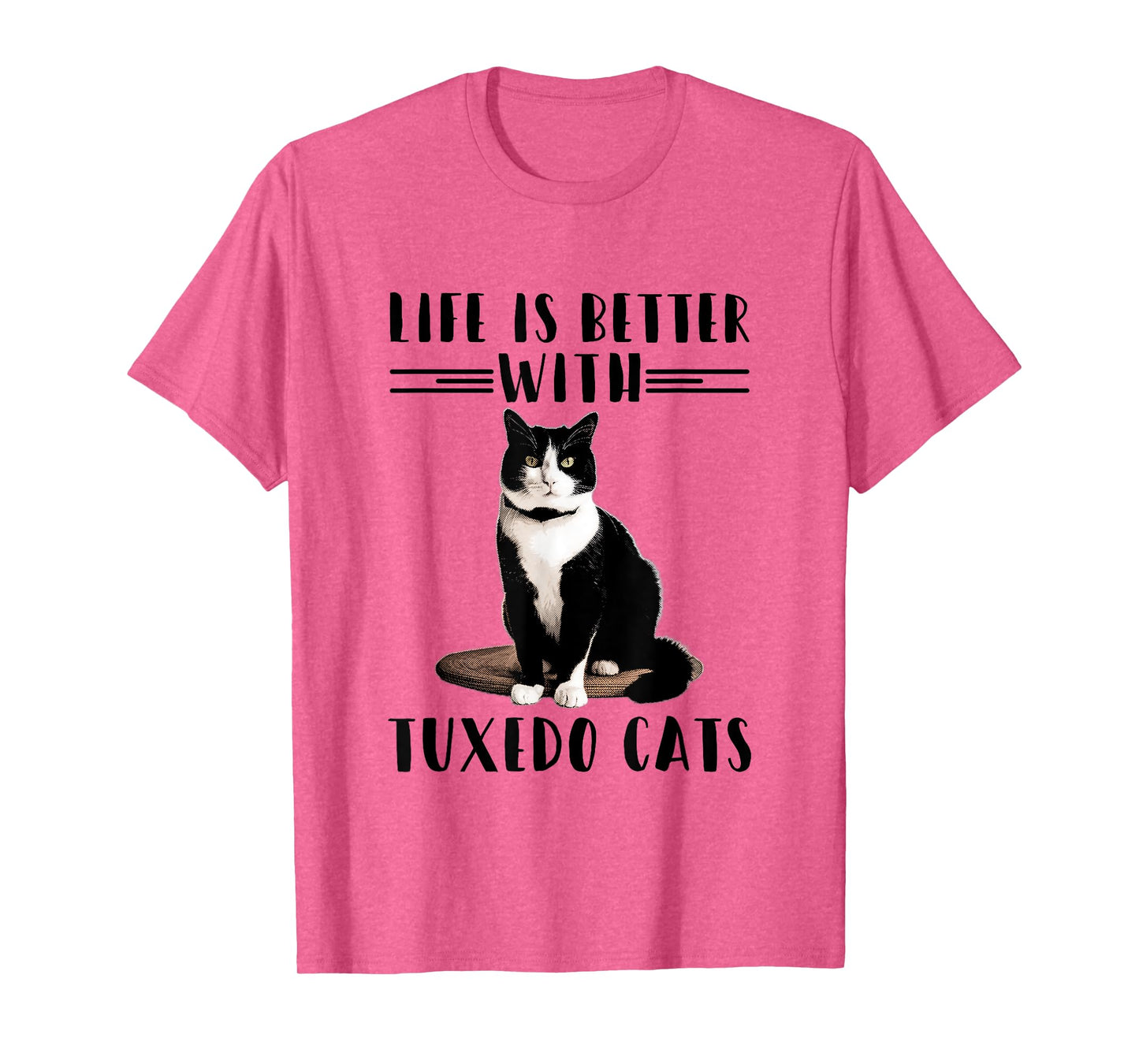 Funny Cat Shirt Life Is Better With Tuxedo Cats Pet Lover T-Shirt for Men Women Girls Kids