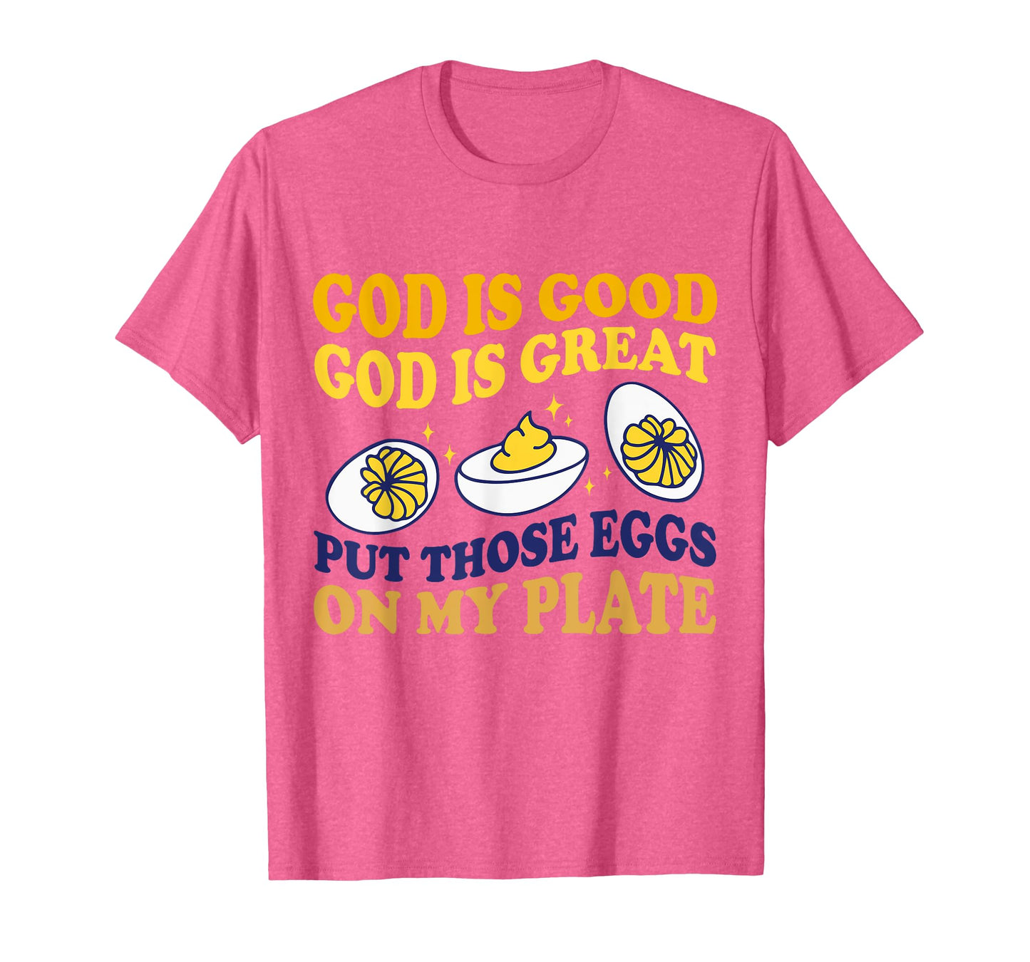 Deviled Egg Lover Funny Foodie Humor Apparel Unisex-Adult Modern Round Collar Short Sleeve T-Shirt White Small God Is Good God Is Great Put Those Eggs On My Plate