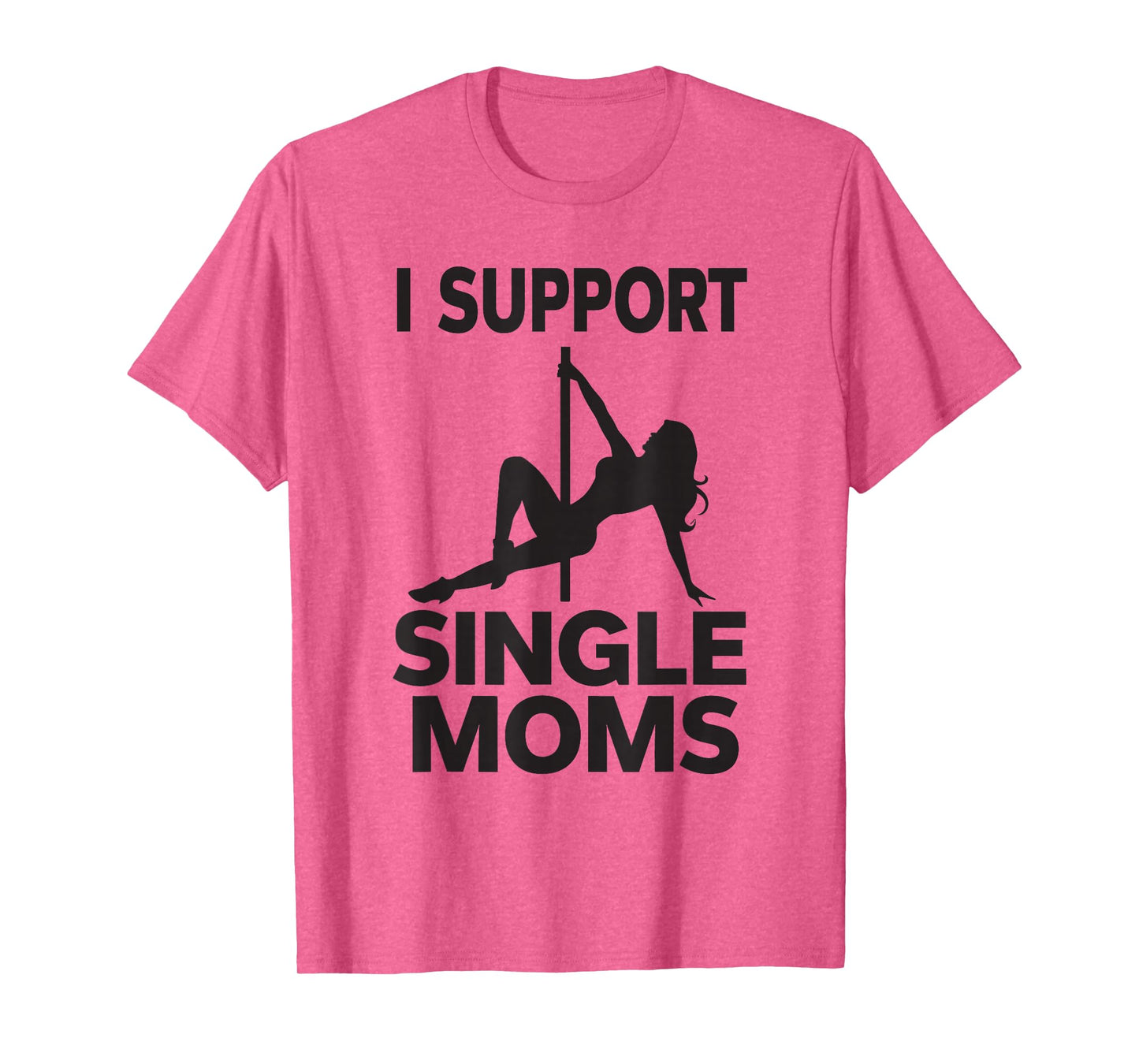 White Trash Party Attire Men I Support Single Moms T-Shirt