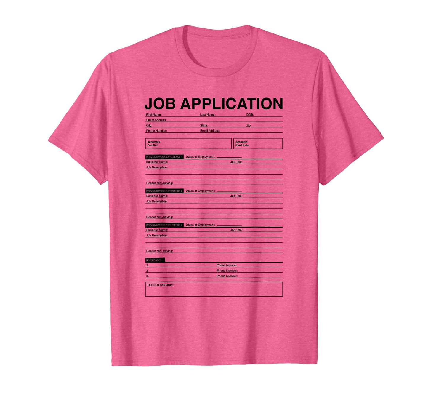 Job Application Form Joke for Employment Costume Women Men T-Shirt