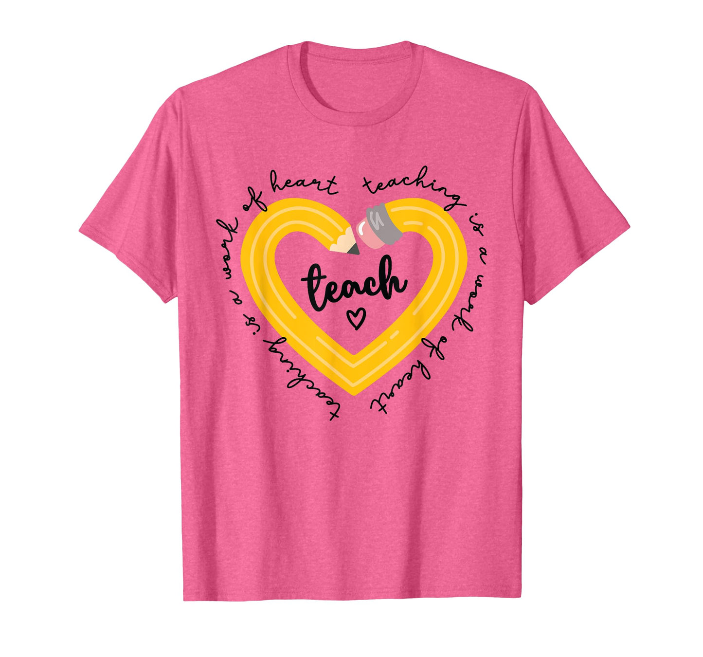 Pencil Retro Teaching Is A Work Of Heart Funny Teacher Life Men Women Kids T-Shirt