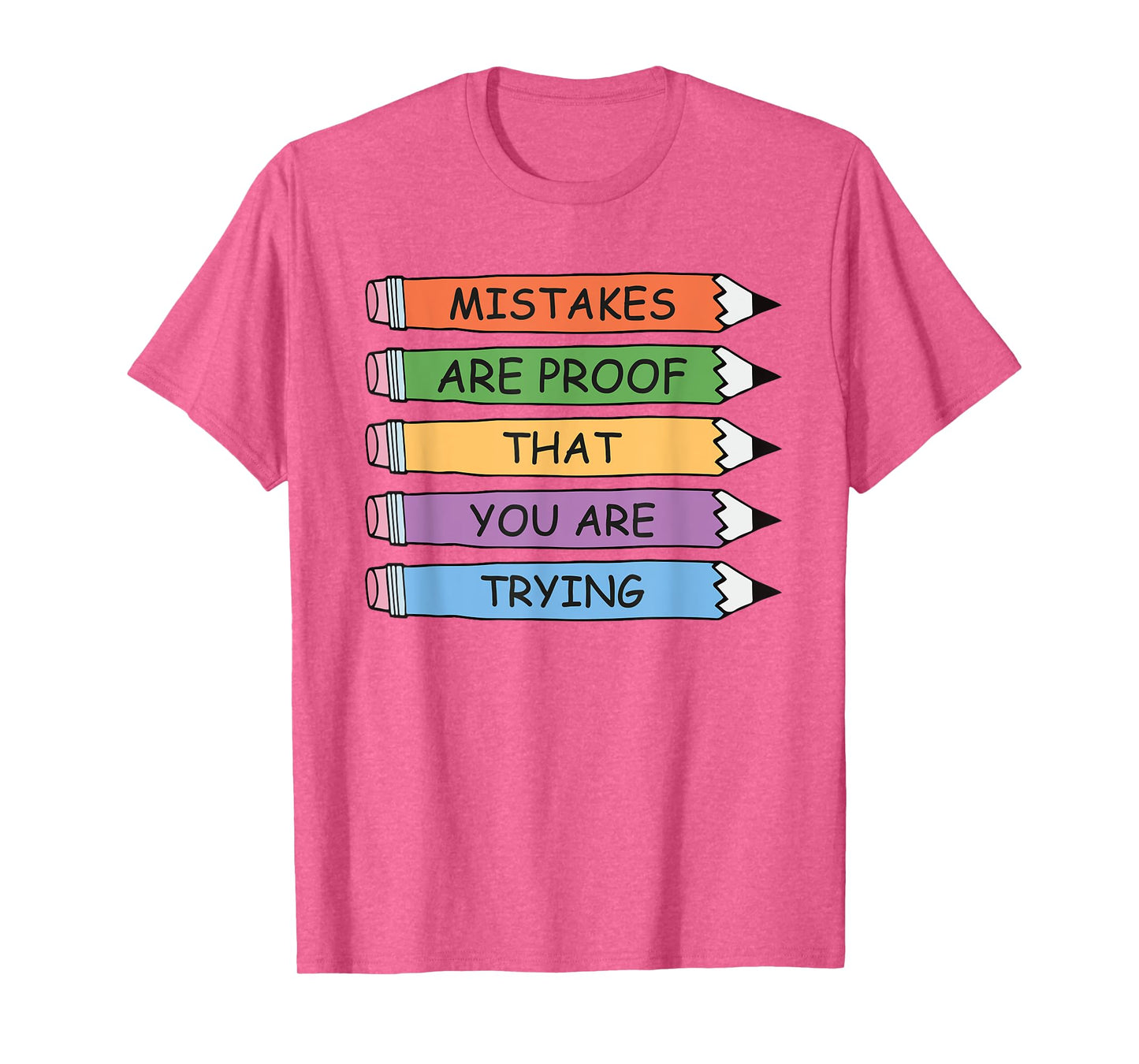 Mistakes Are Proof That You Are Trying Inspirational Teacher T-Shirt