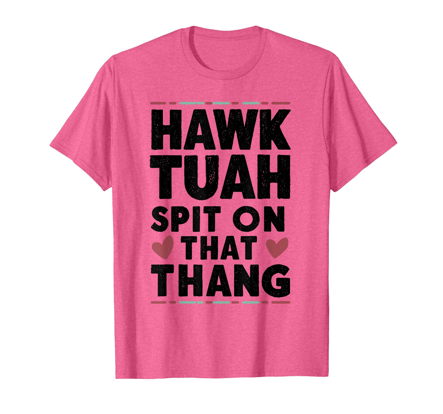 Hawk Tuah White Trash Party Attire Hillbilly Costume T-Shirt