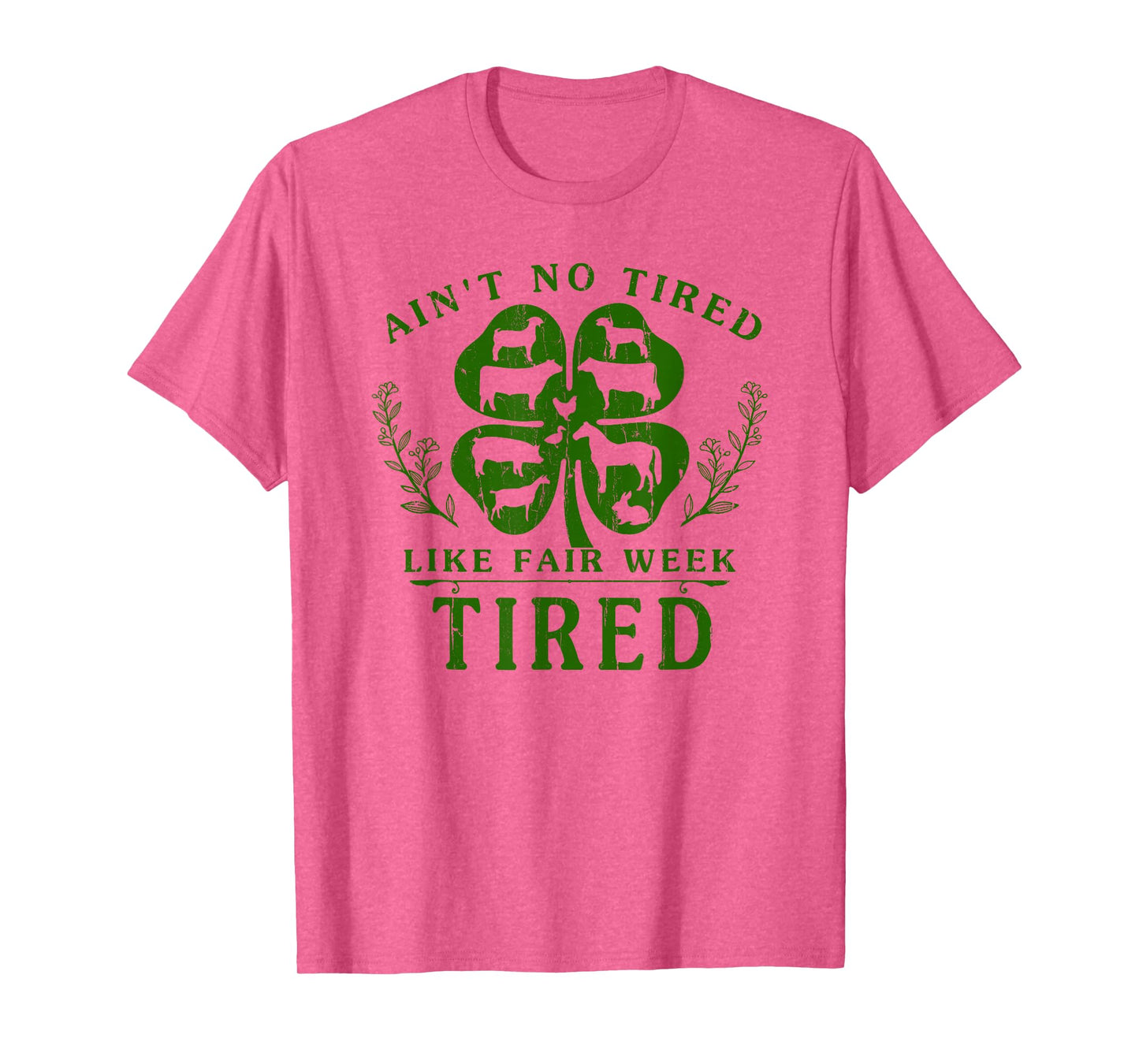 Ain't No Tired Like Fair Week Tired T-Shirt