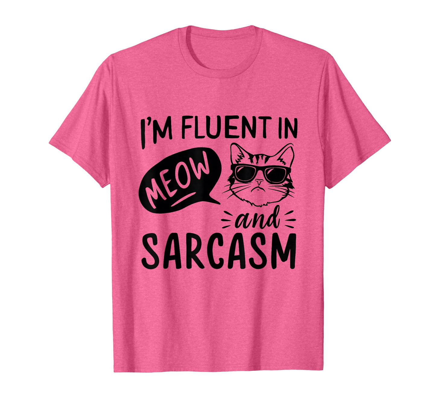 Cat Sarcasm Design for a Cat Lady or Cat Person T-Shirt