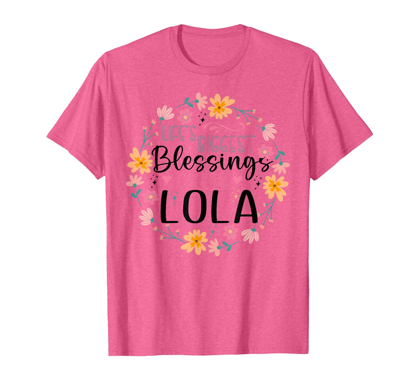Life’s Greatest Blessings Call Me Lola | Floral Grandma T-Shirt