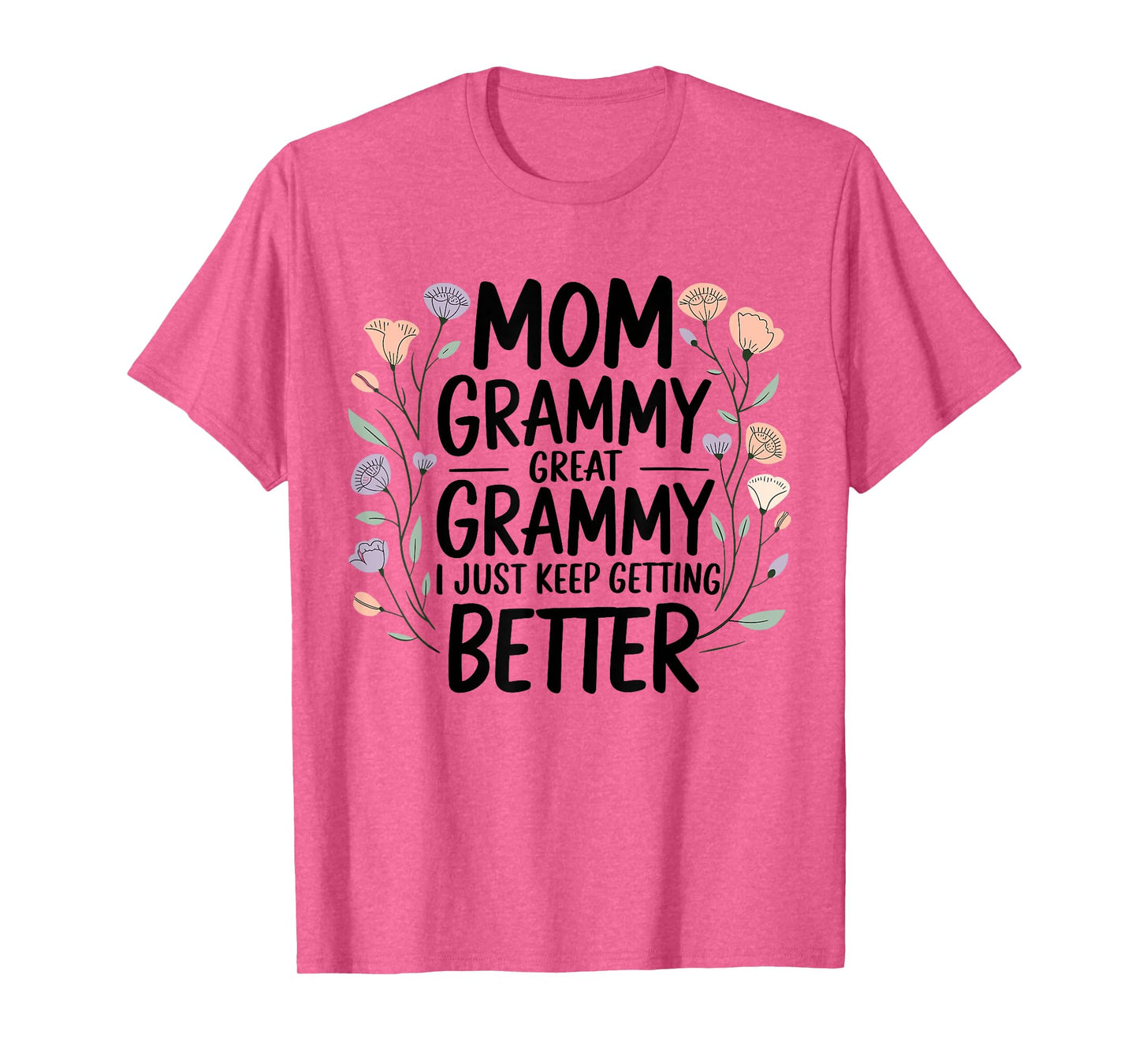 Proud Mom Grammy Great Grammy Better Generations Mothers day T-Shirt