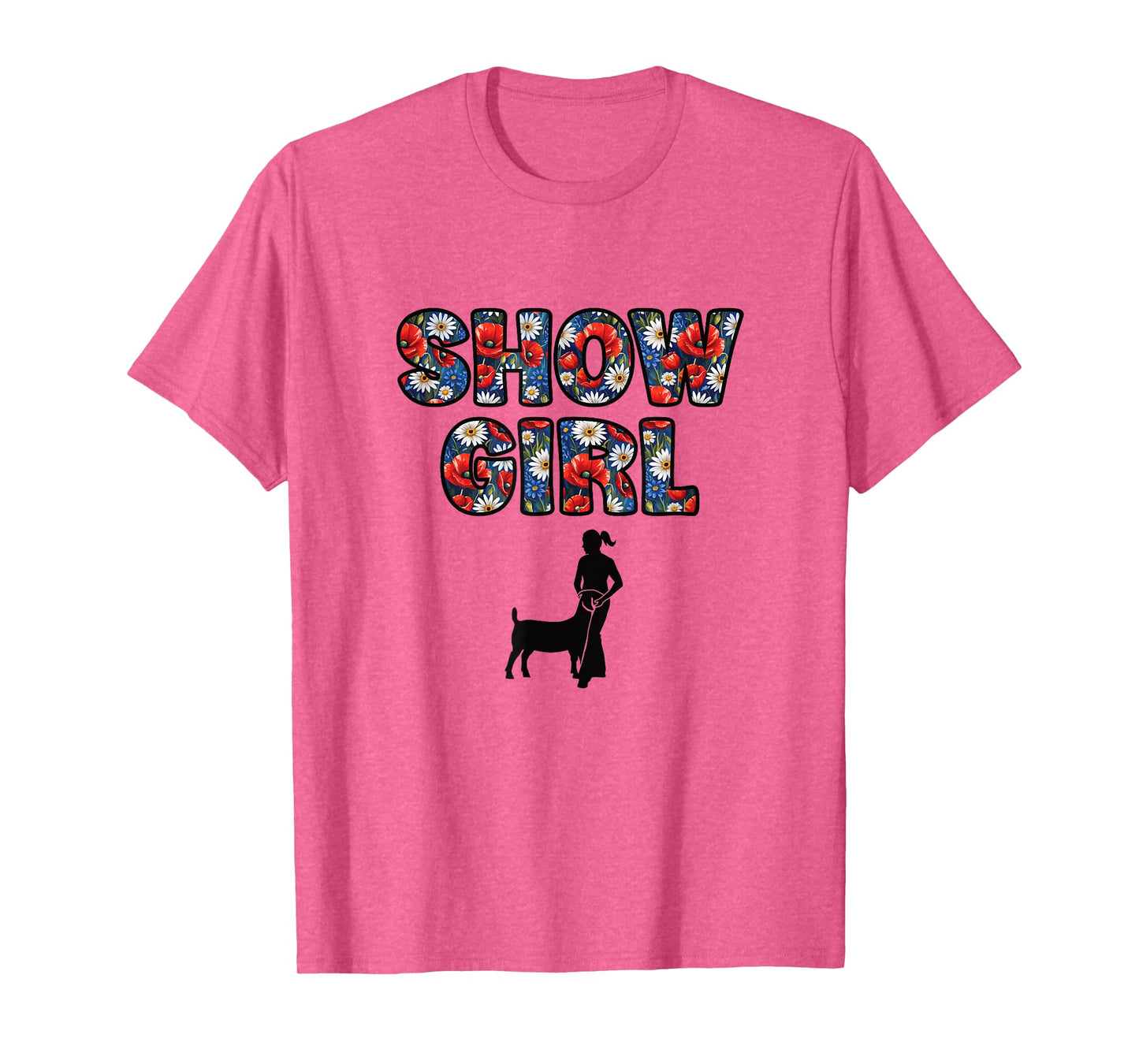 Show Girl - Fun Livestock Goat Showing T-Shirt