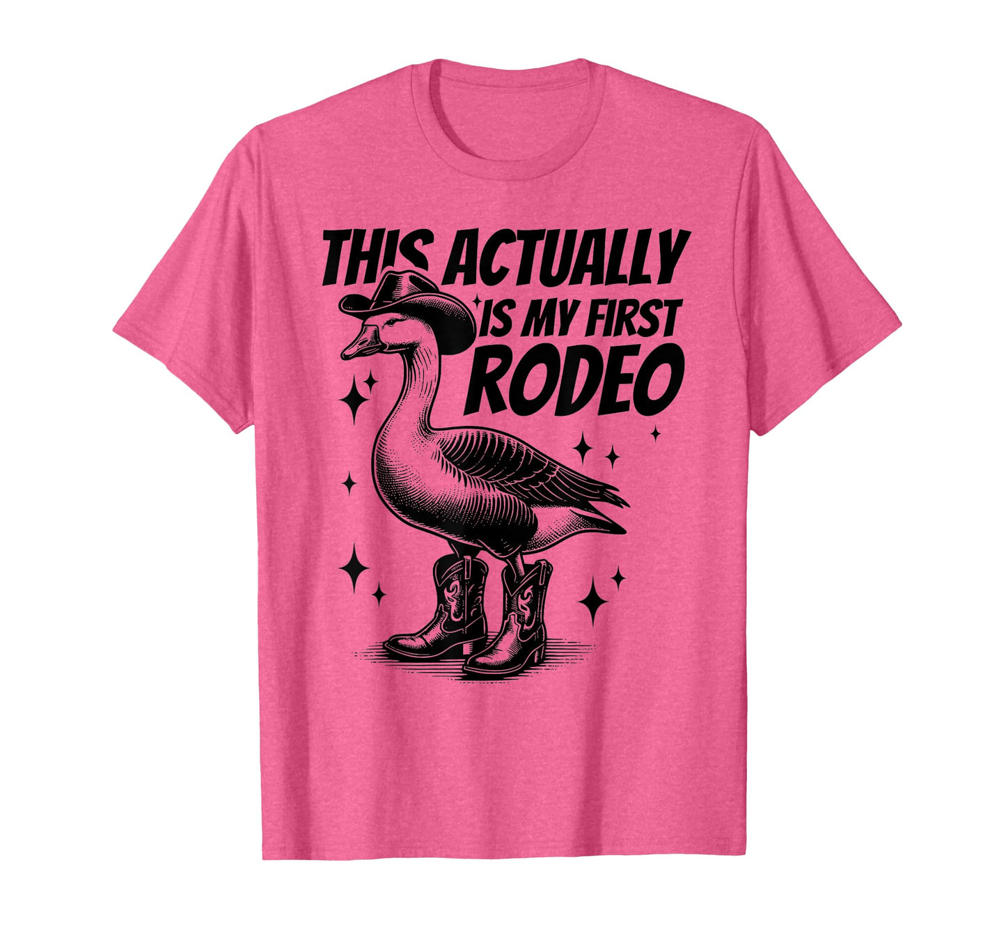 This Actually Is My First Rodeo Funny Goose Cowboy Western T-Shirt