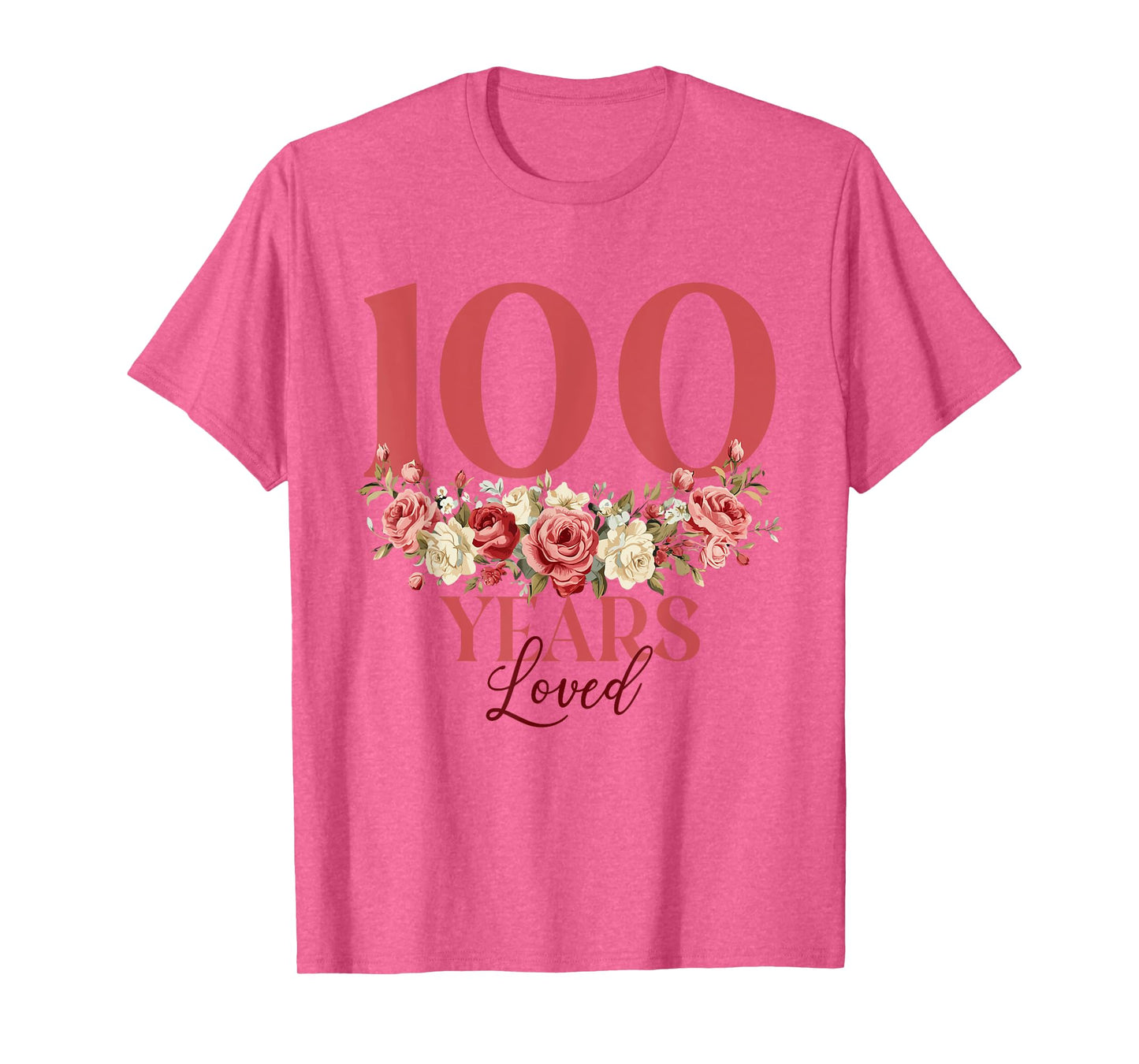 100 Years Loved - 100th Birthday 100 Years Old Women Floral T-Shirt