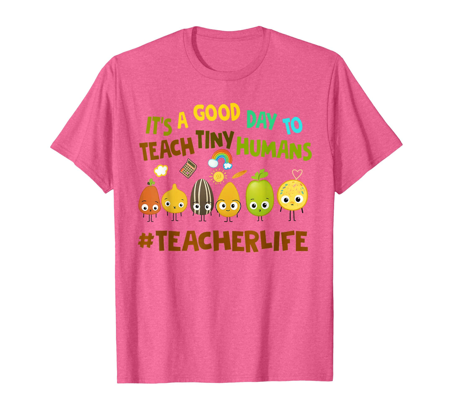 It's A Good Day to Teach Tiny Humans Teacher Life Seed Lover T-Shirt