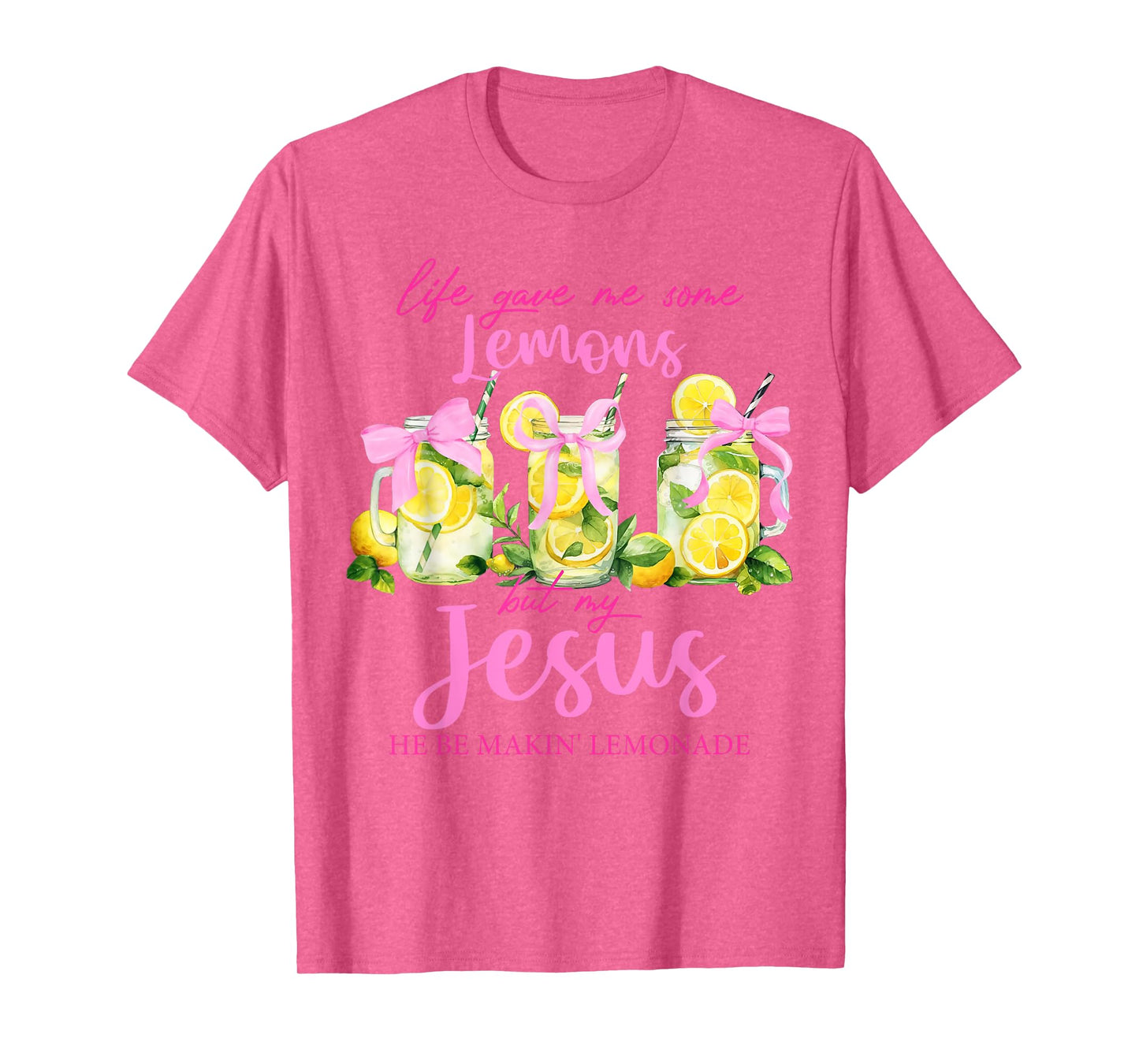 Life Gave Me Some Lemons But My Jesus He Be Making Lemonade T-Shirt