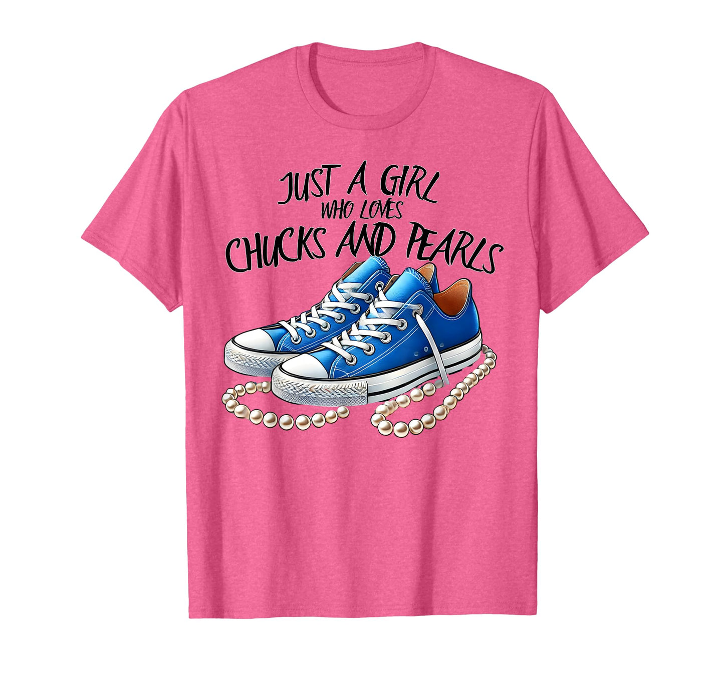 Chuck and Pearls Just a Girl Who loves Chucks And Pearls T-Shirt