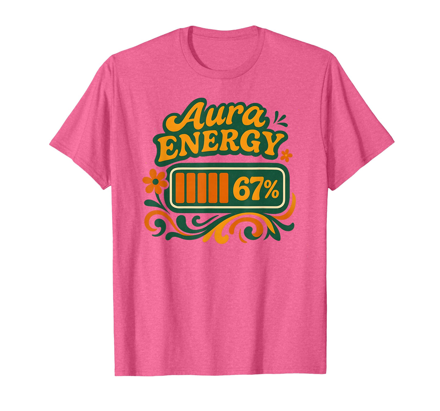 Aura Energy at 67 Funny Six Seven Meme Gen Alpha Slang T-Shirt