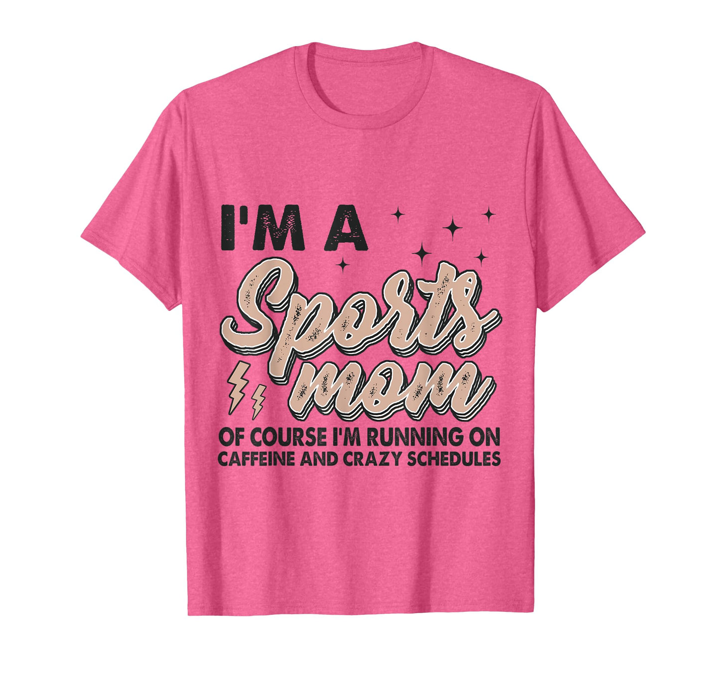 I'm A Sports Mom Of Course I'm Running On Coffee T-Shirt
