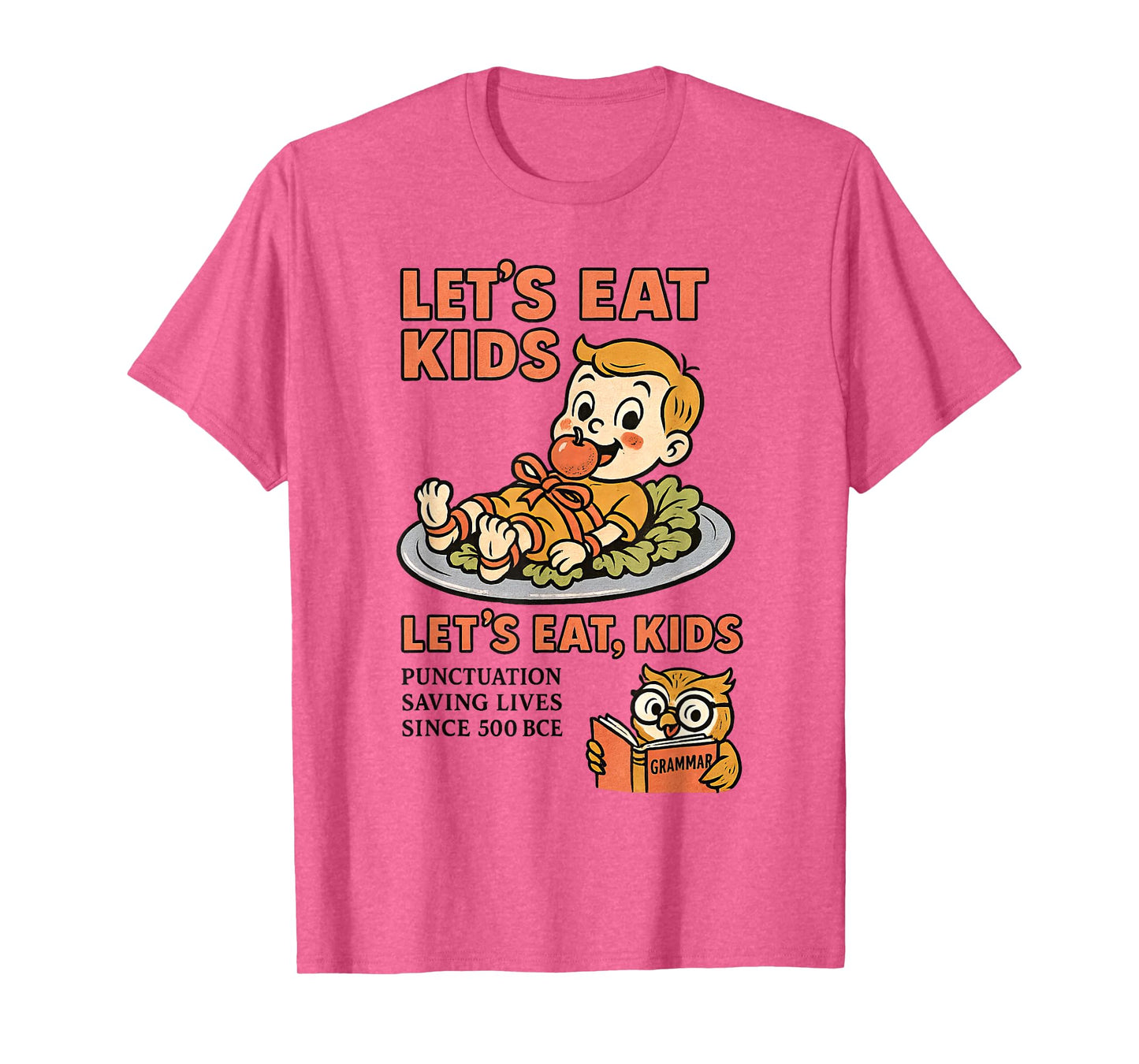 Let’s Eat Kids Punctuation Grammar Joke T-Shirt