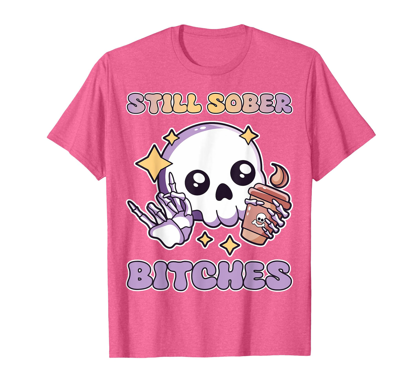 Still Sober Bitches Purple Skull Drinking Coffee Lover Women T-Shirt