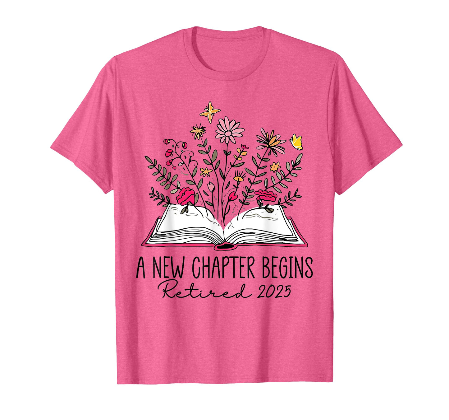 floral book a new chapter begins retired retirement teacher T-Shirt