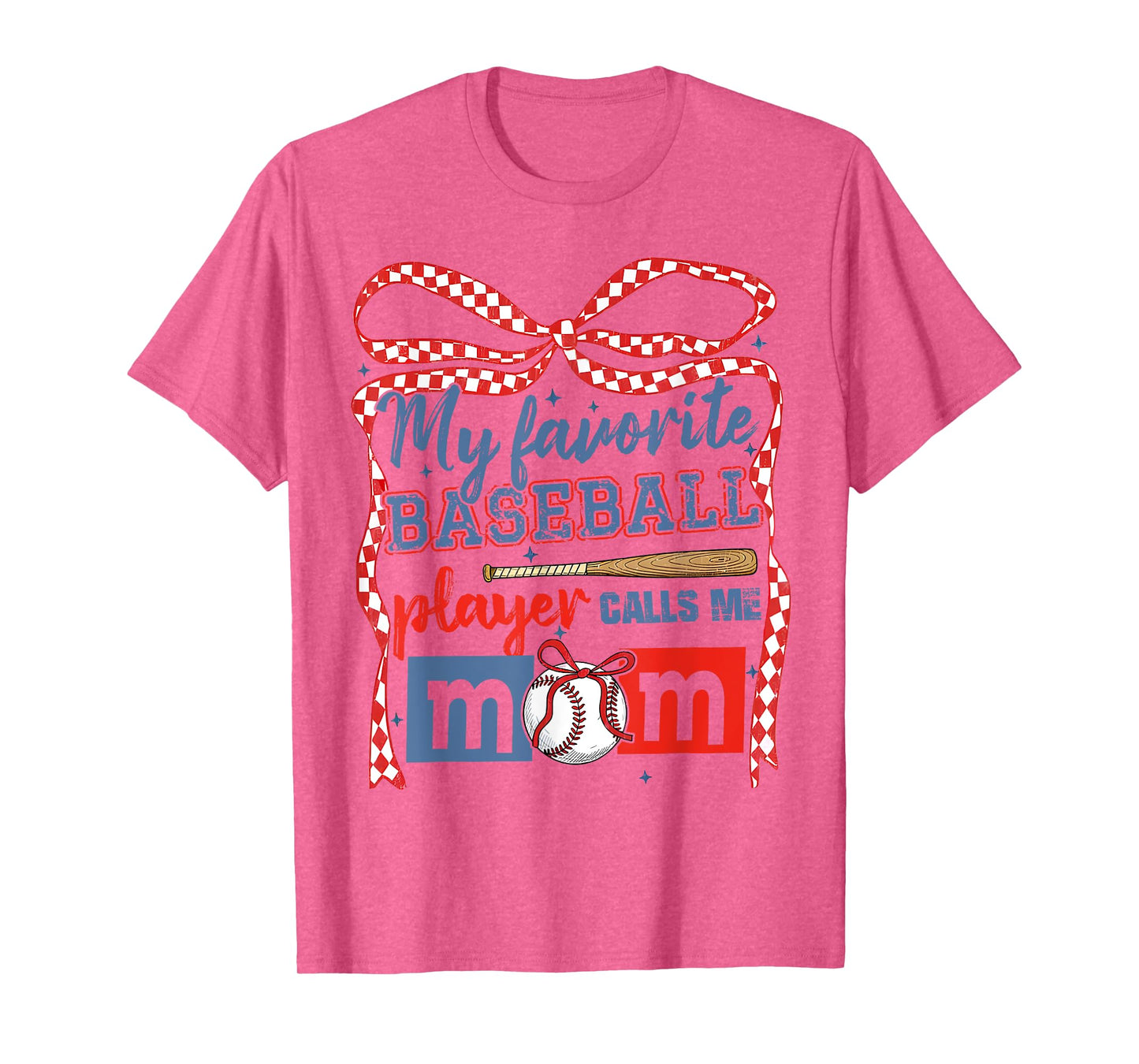 My Favorite Baseball Player Calls Me Mom Coquette Bow T-Shirt