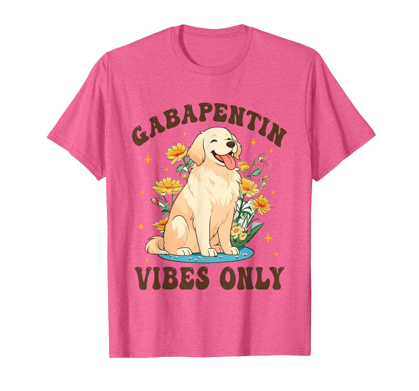 Gabapentin Vibes Only Veterinary Medicine Funny Dog Vet Tech T-Shirt