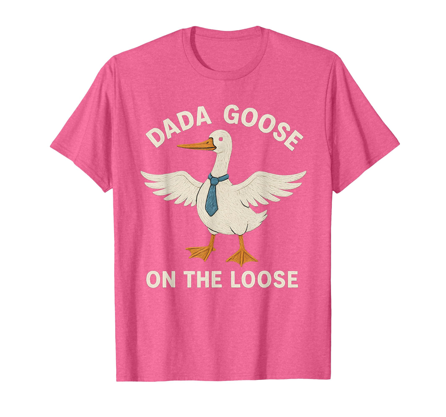 DADA Goose Bird Tie Humor Funny Goose Dad Father Husband T-Shirt