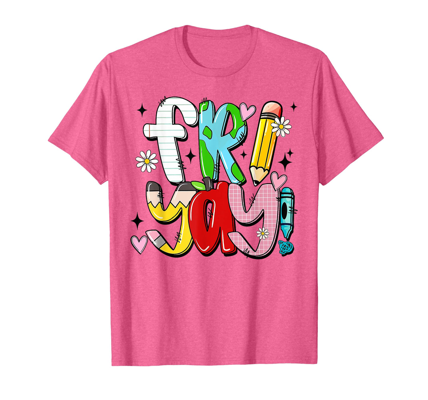 Happy Fri-Yay Friday Lovers Teacher Life FriYay Weekend T-Shirt