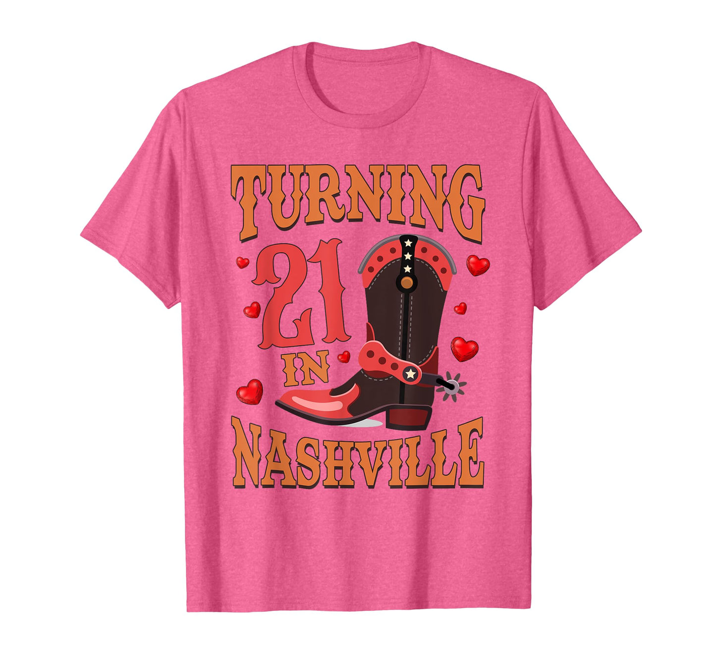 21st Birthday Country Western Life Turning 21 In Nashville T-Shirt