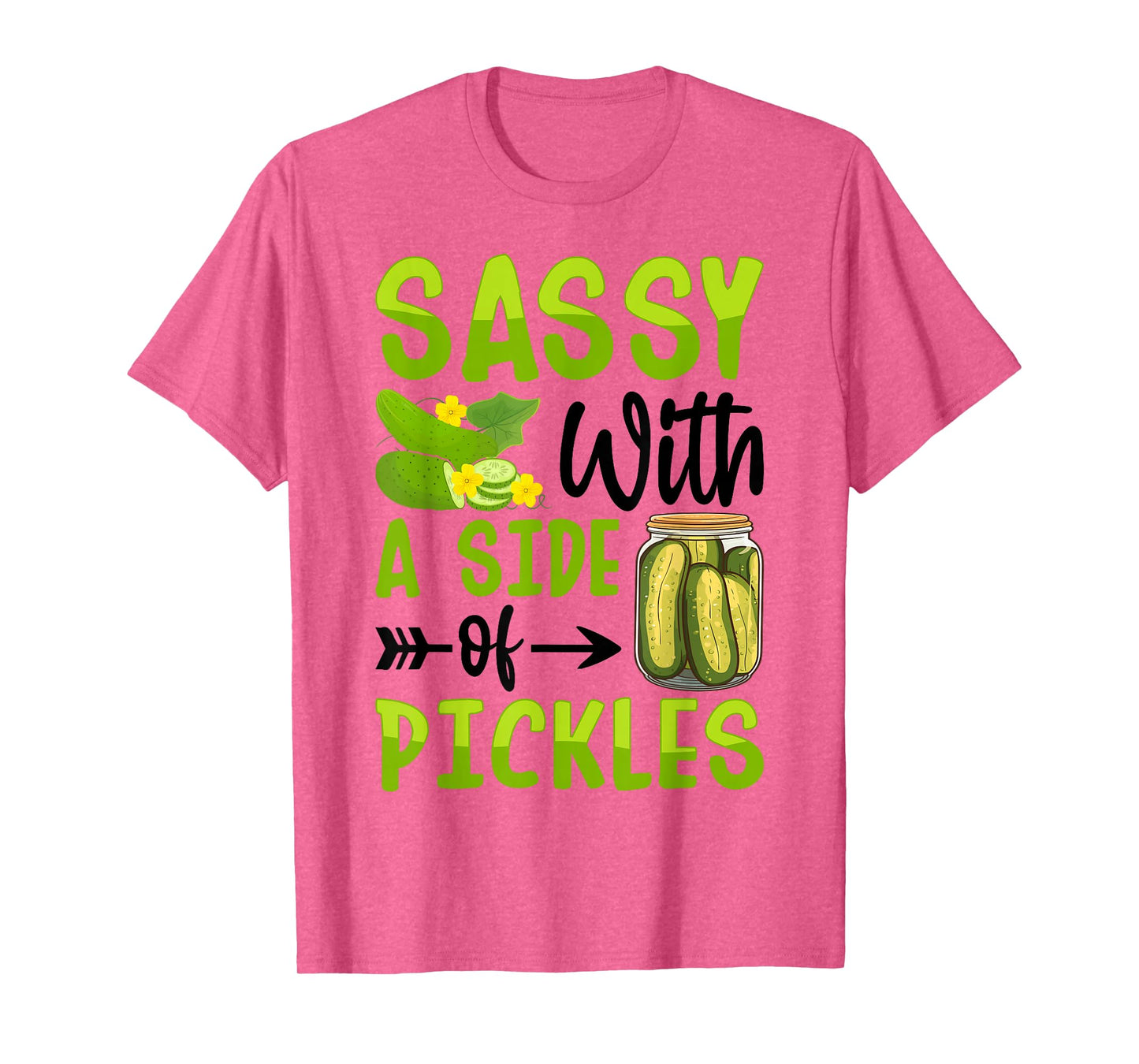 Sassy with A Side of Pickles T-Shirt