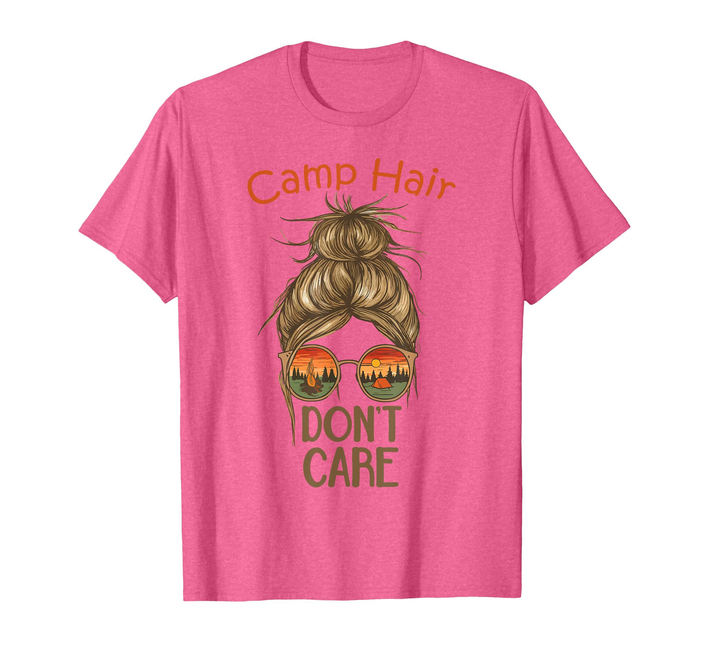 Camp Hair Don't Care Messy Bun Funny Camping Camper Women T-Shirt