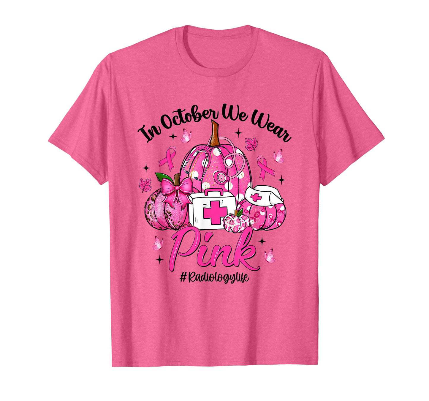 in October We Wear Pink Radiology Life Breast Cancer T-Shirt