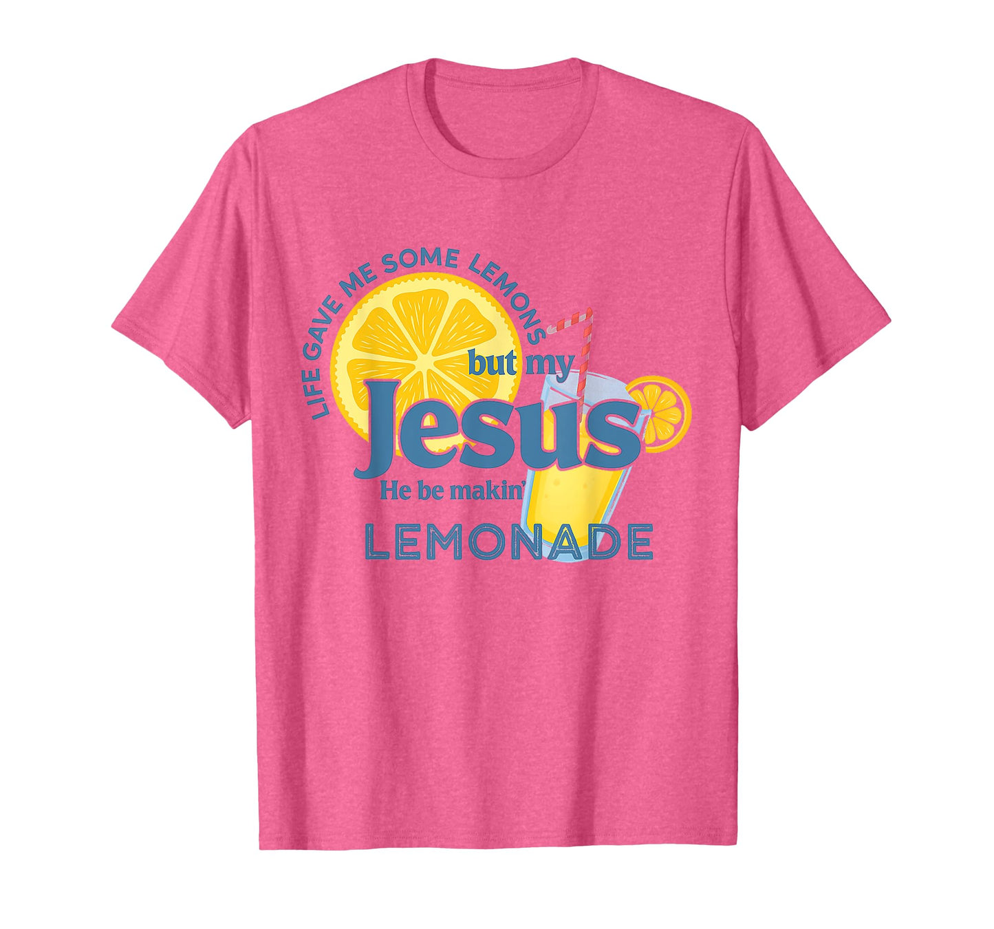 Life Lemons Jesus Making Lemonade Christian Faith Quote T-Shirt