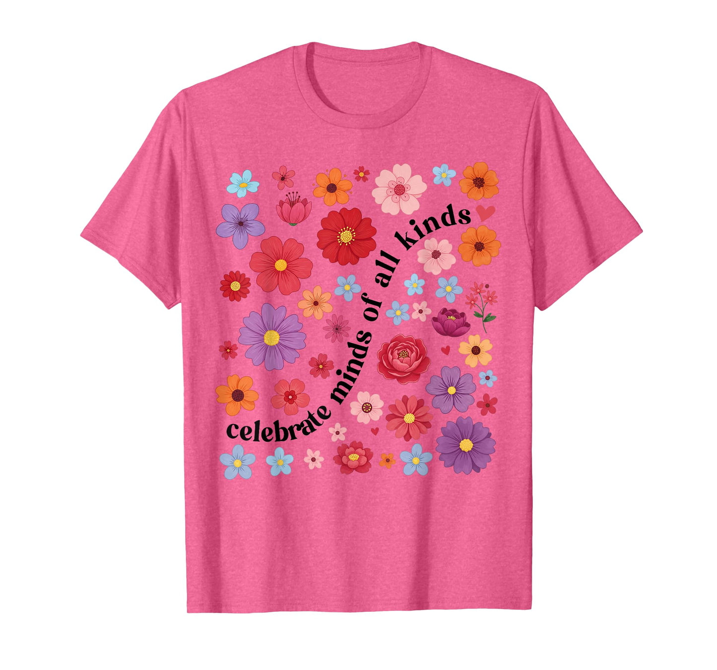 Celebrate Minds of All Kinds Floral SPED Teacher Autism T-Shirt