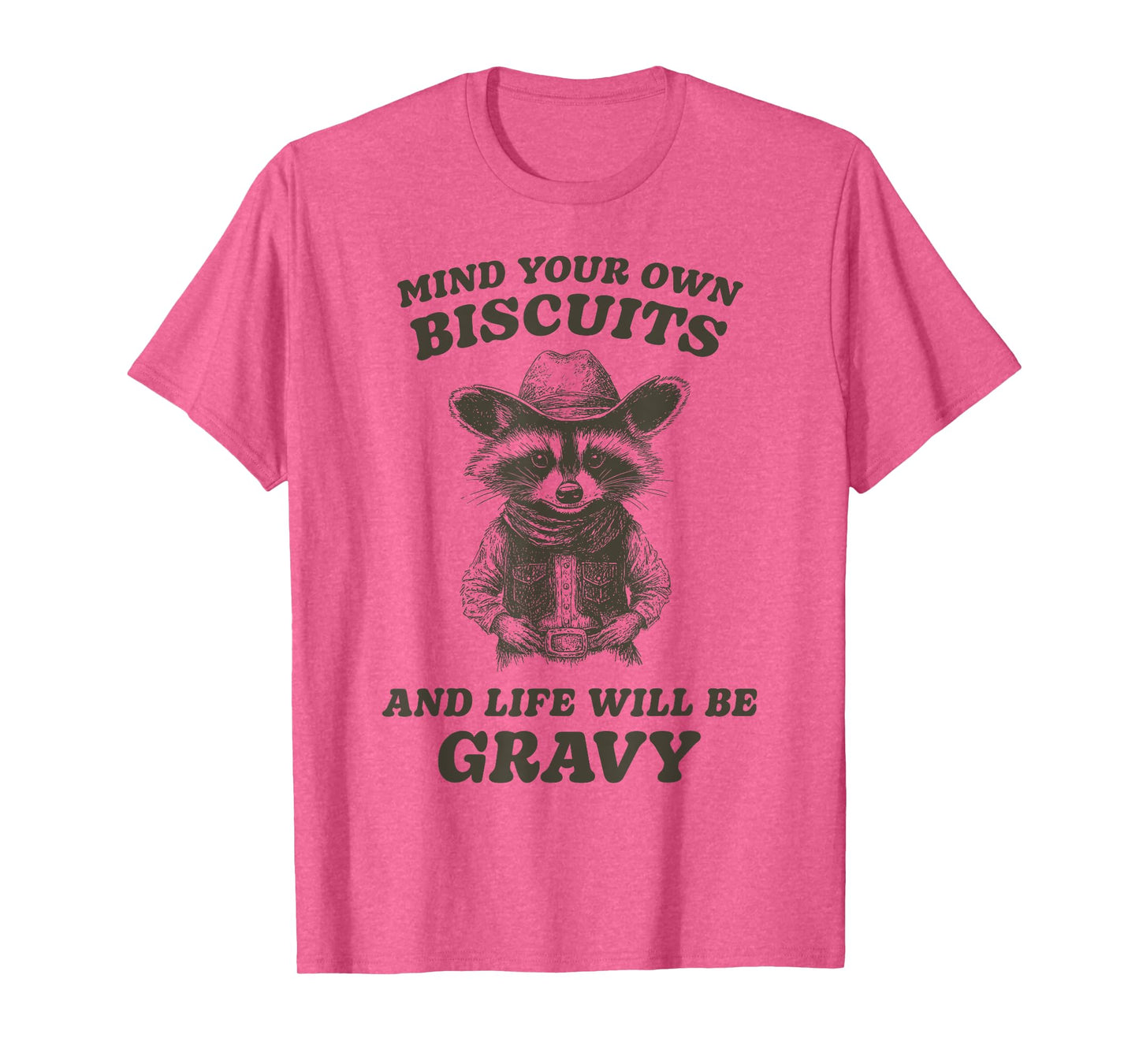 Cute Cowboy Raccoon Mind Your Own Biscuits Gravy T-Shirt