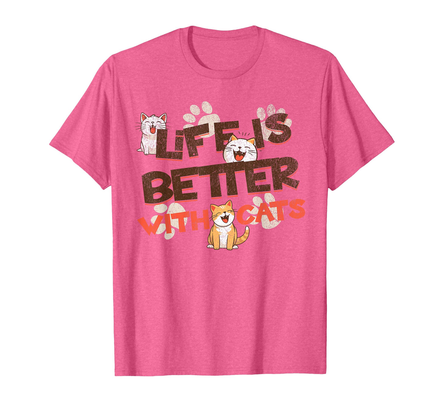 Life is Better With Cats Funny Cats Lover Women Girls Ladies T-Shirt