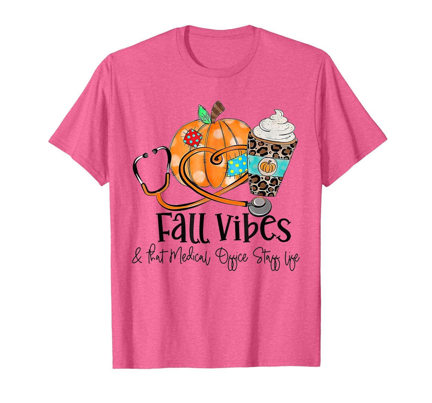Fall Vibes And Medical Office Staff Life Pumpkin Leopard T-Shirt