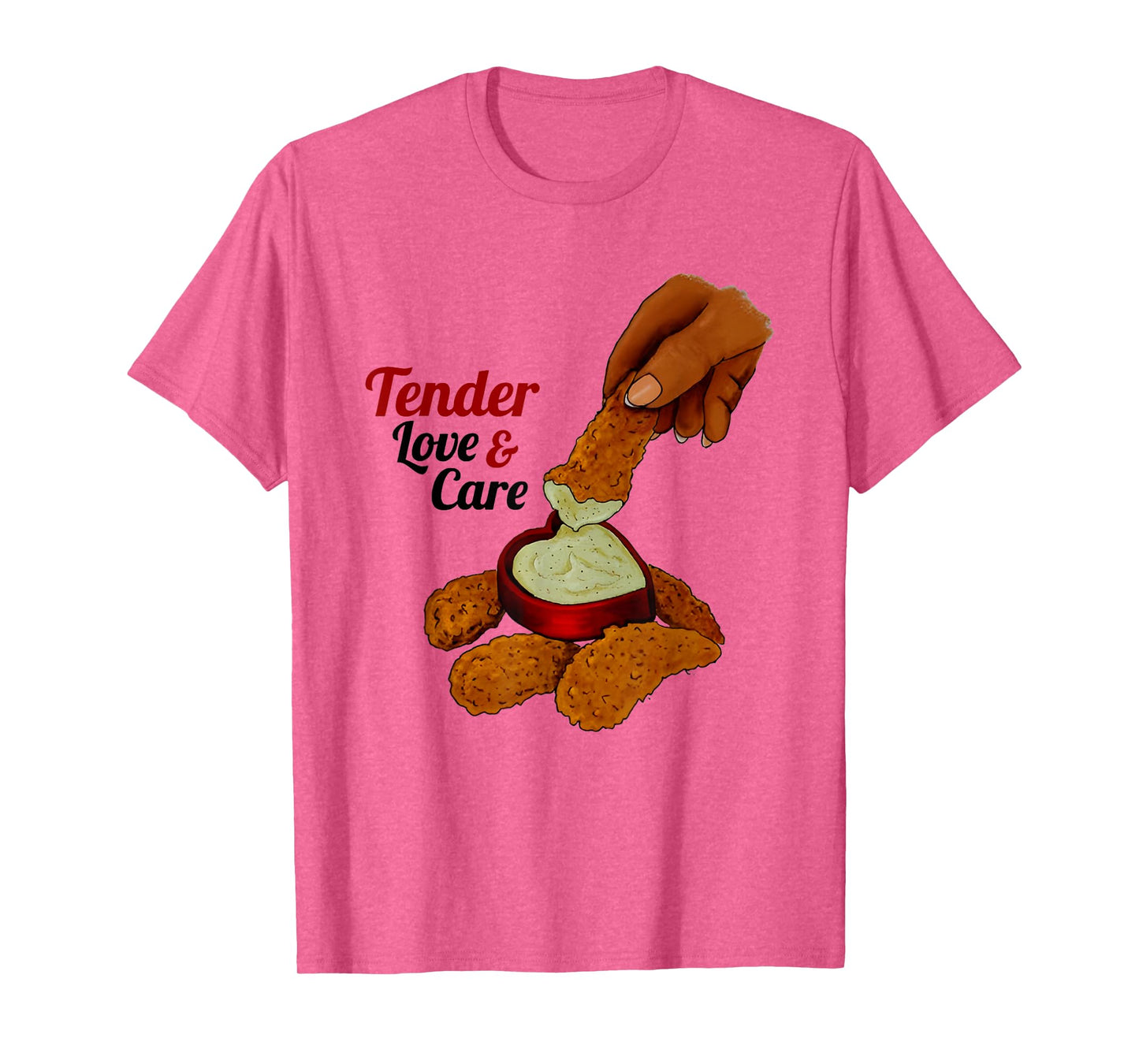 Tender Love & Care Chicken T-Shirt