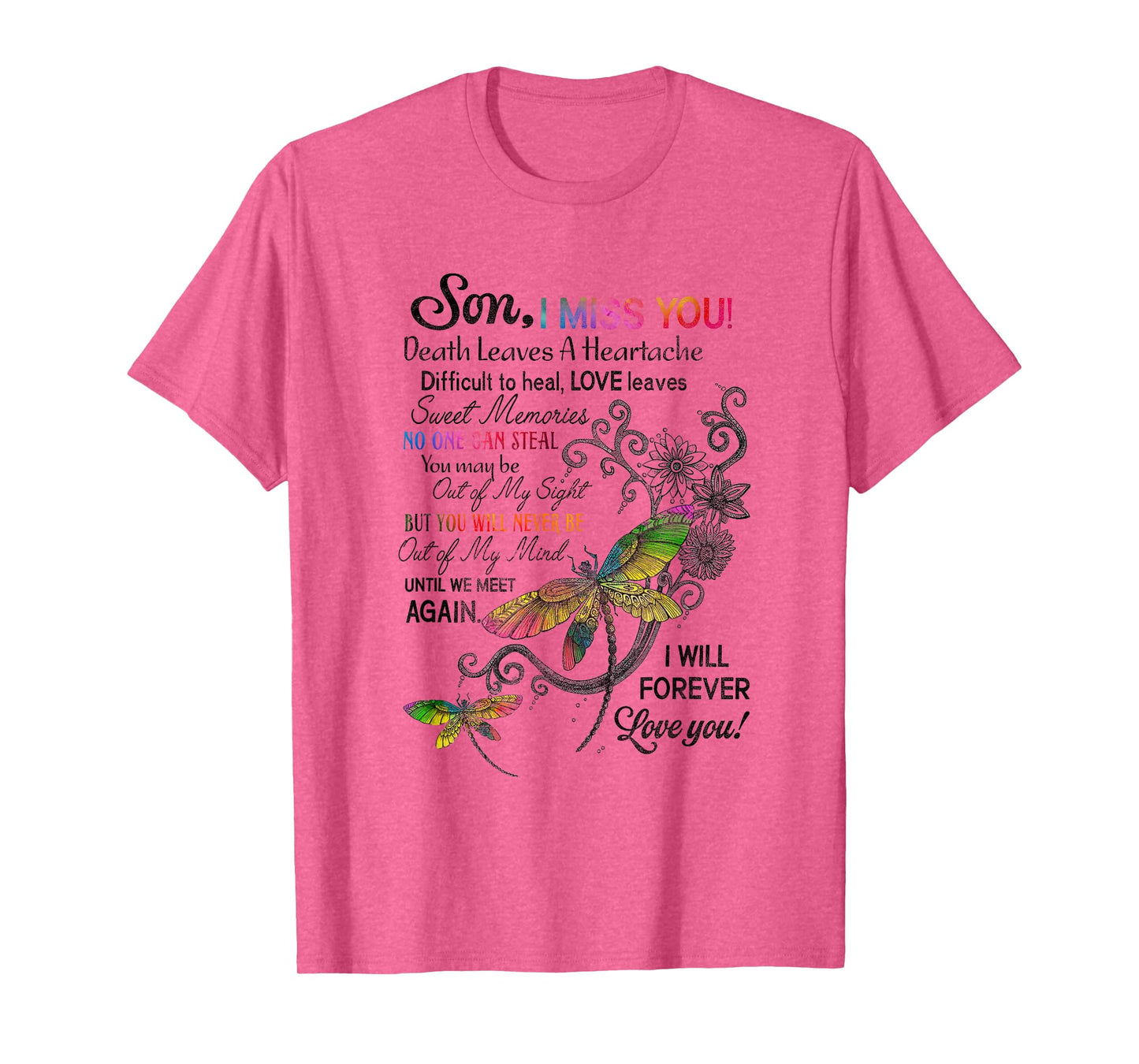Son I Miss You Death Leaves A Heartache Love Leaves Memories T-Shirt